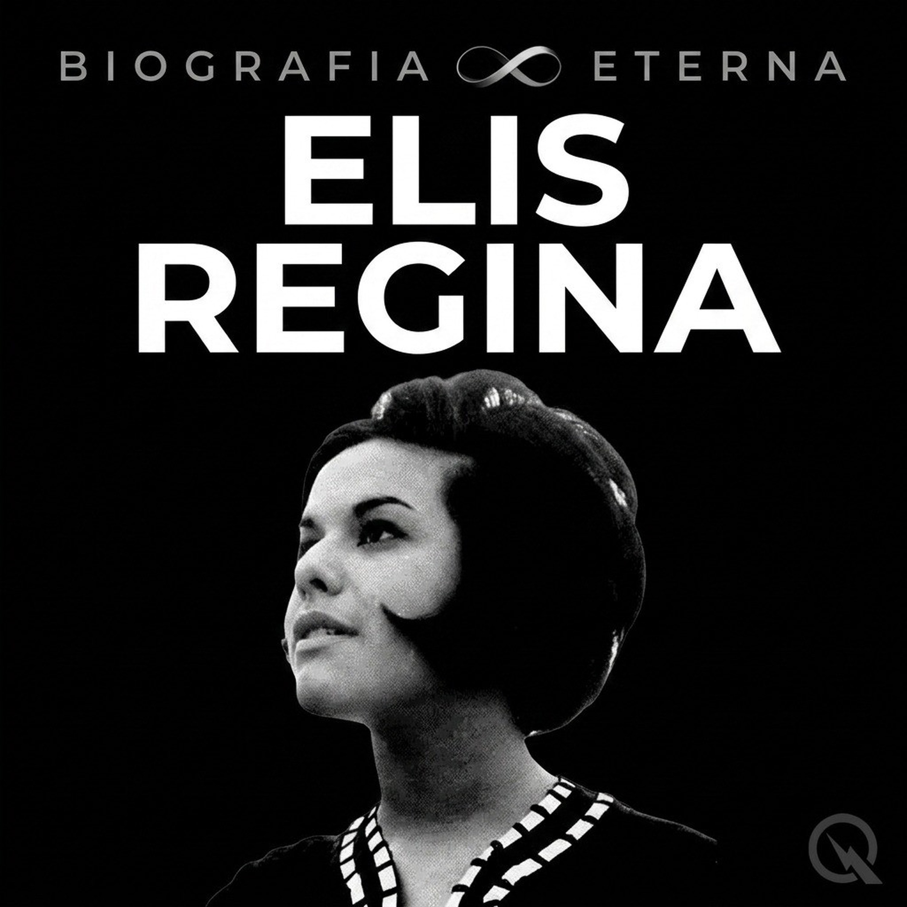 Elis Regina - Biografia Eterna