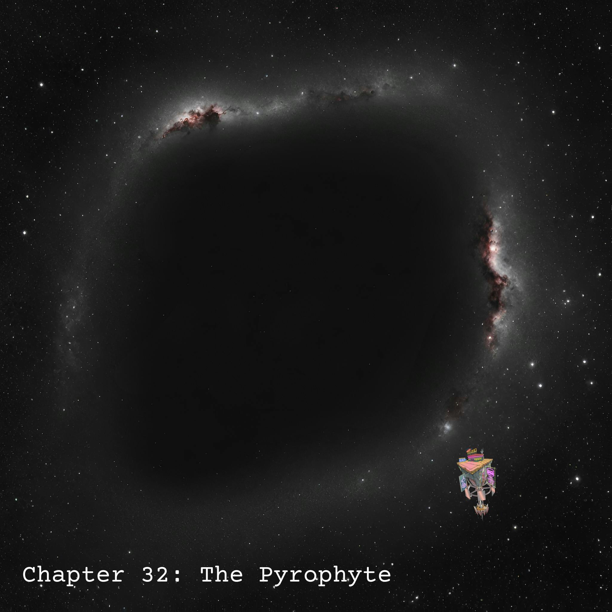 Chapter 32: The Pyrophyte