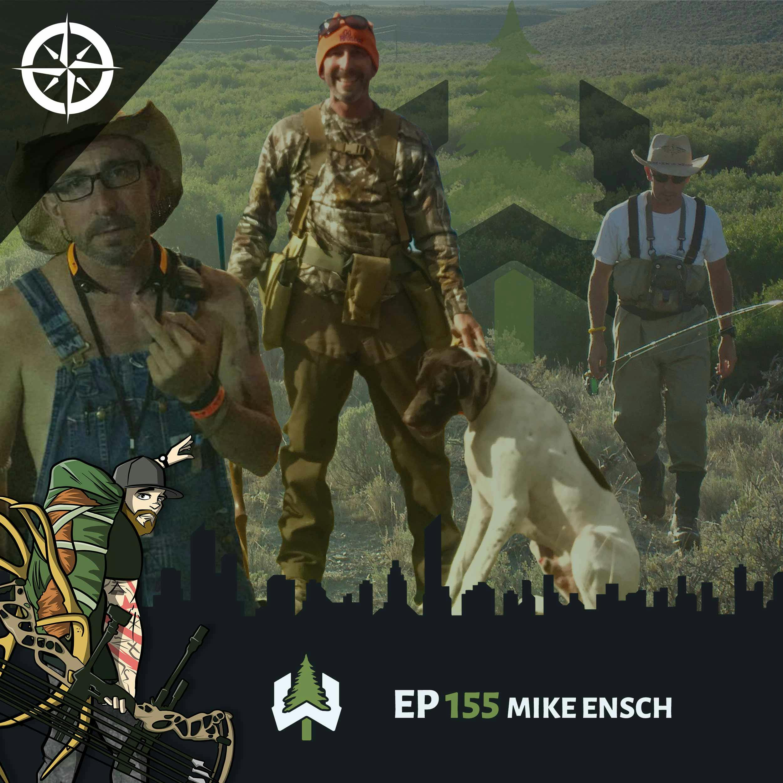 Ep 155 - Mike Ensch: Catching Up With a Hunting Buddy