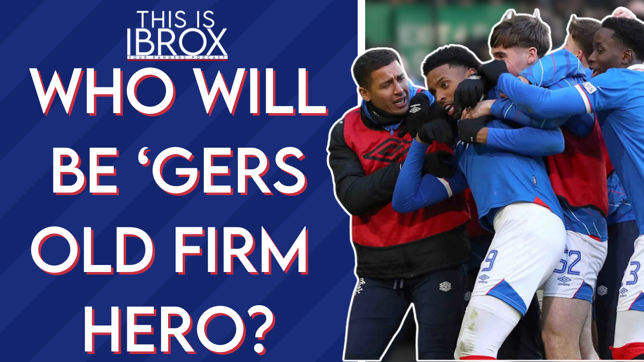 Rangers v Celtic! Who Will Be Old Firm Hero? episode artwork
