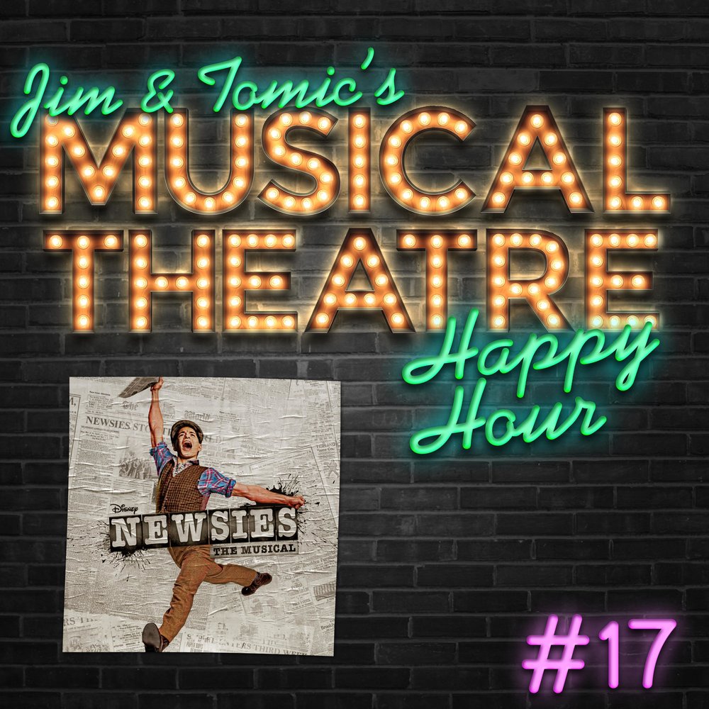 Happy Hour #17: A Newsboy Nugget - ‘Newsies: The Musical’ episode artwork