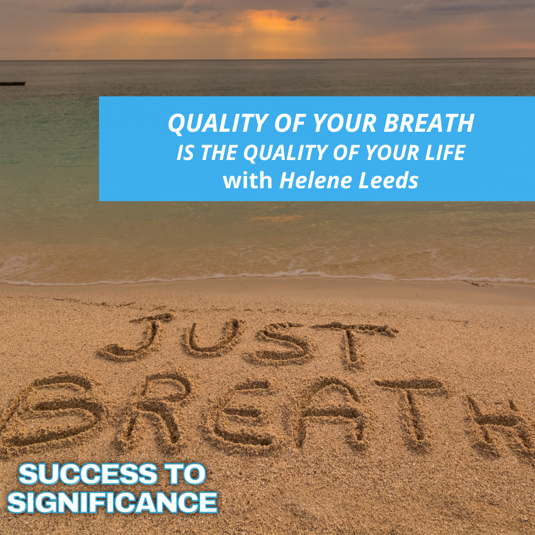 Quality of Your Breath is the Quality of Your Life