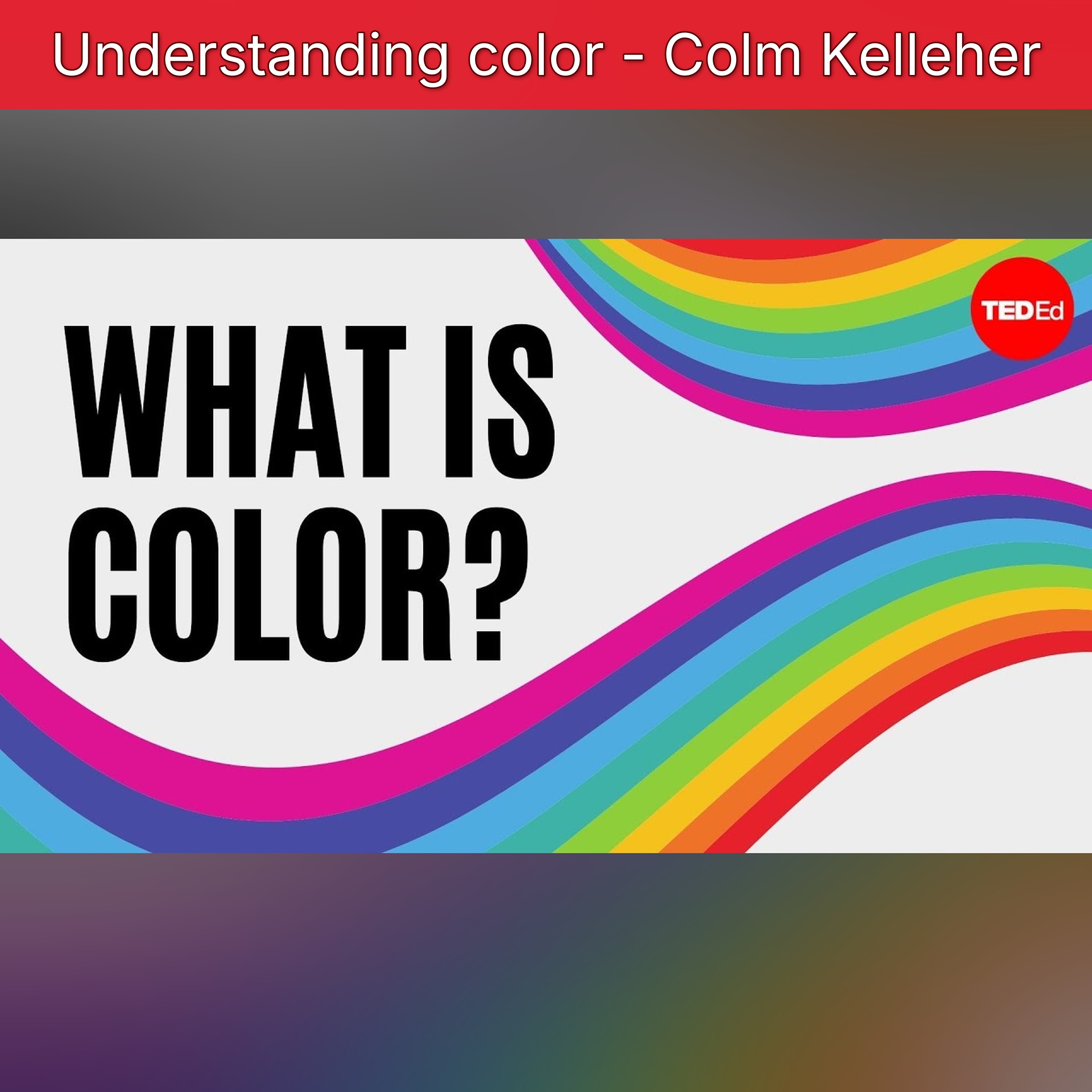 Understanding color - Colm Kelleher episode artwork