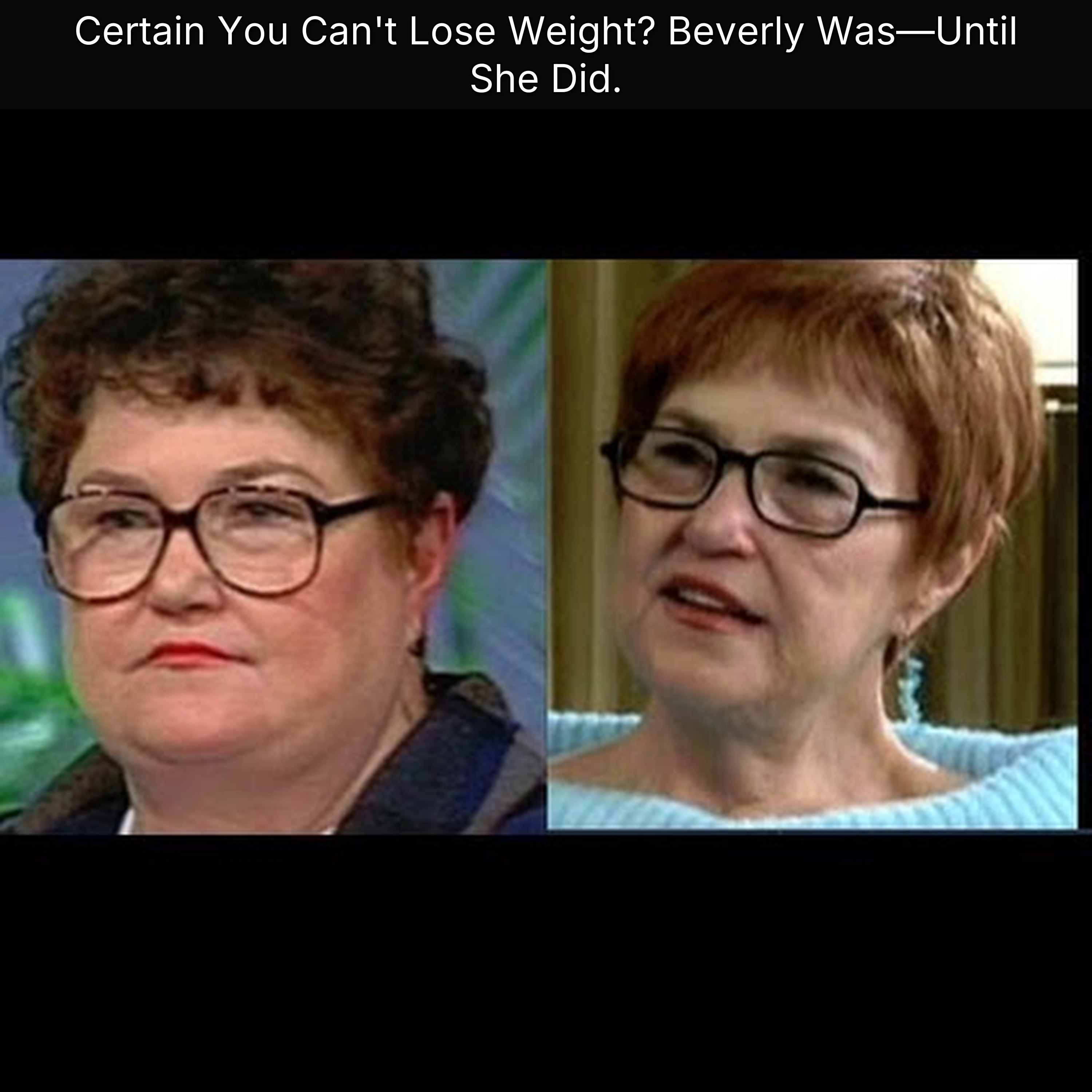Certain You Can't Lose Weight? Beverly Was—Until She Did.