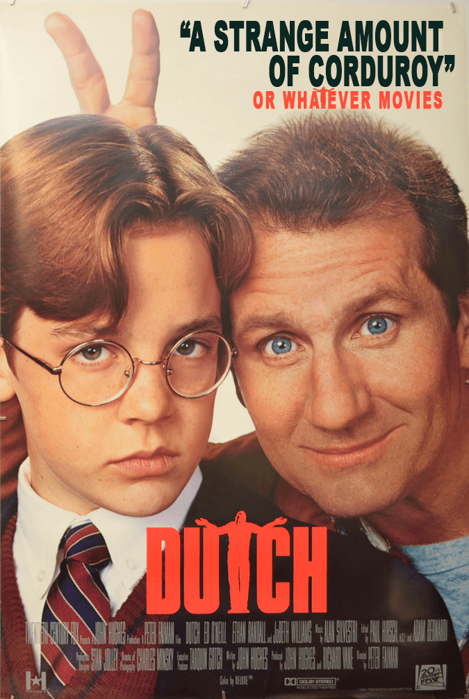 DUTCH (1991) | Or Whatever Movies | Bonus 78 episode artwork