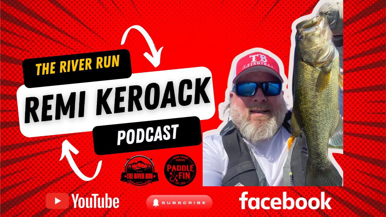 S01-Ep.016 - The River Run Podcast- Remi Keroack - Team Brother Fishing