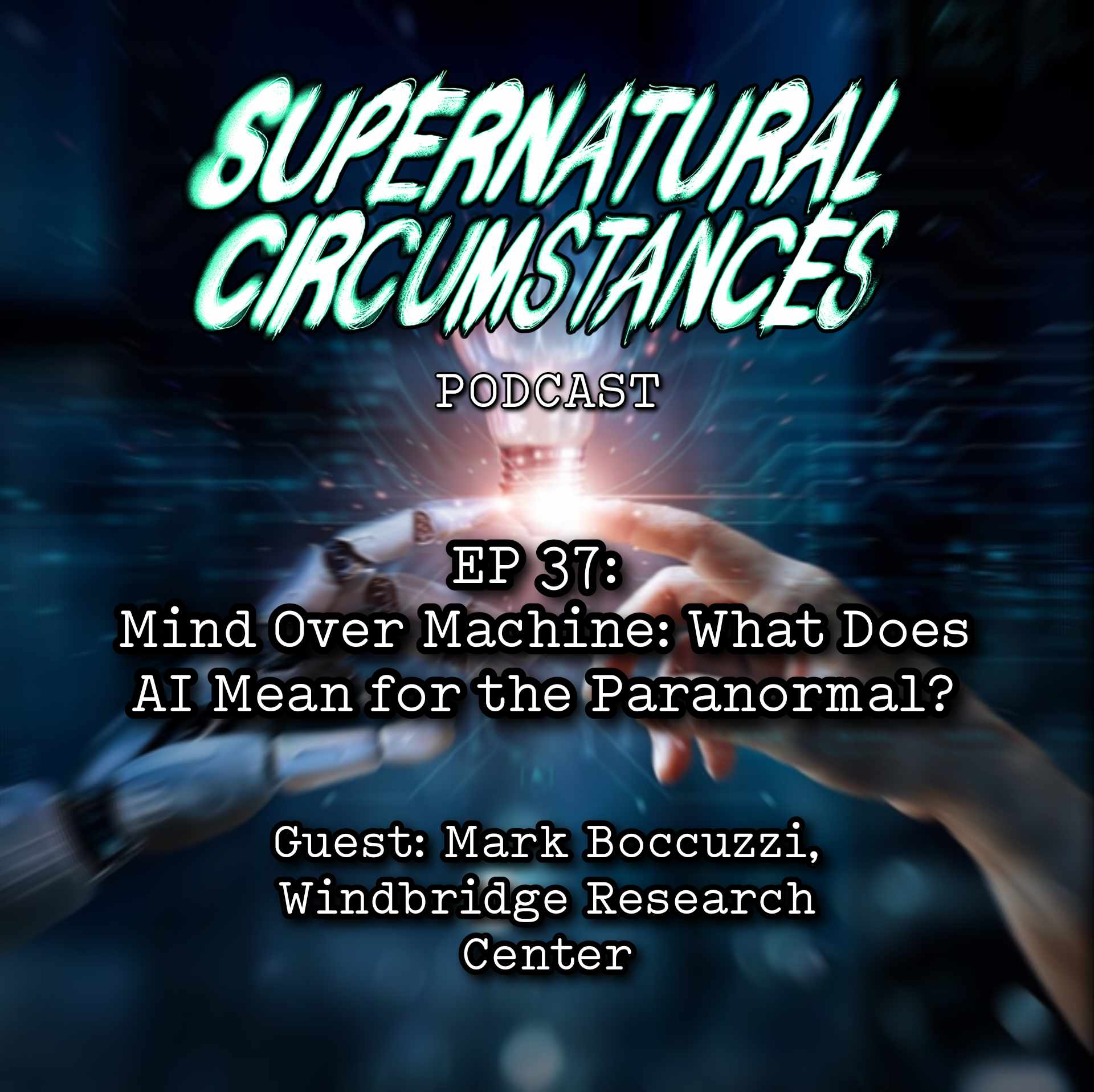 Mind Over Machine: What Does AI Mean for the Paranormal? (with Mark Boccuzzi) episode artwork