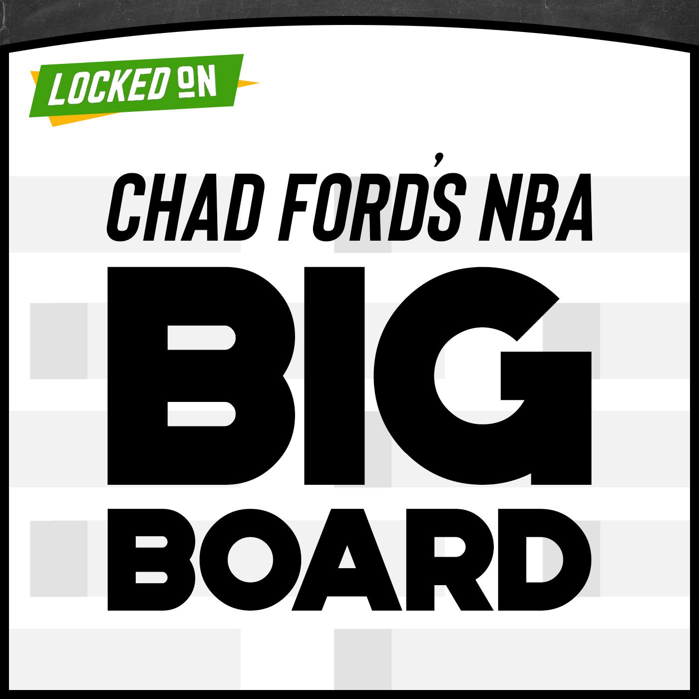 Chad Ford's NBA Big Board podcast