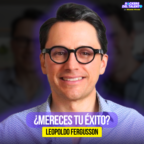 El realidad detrás de la meritocracia | Leopoldo Fergusson (Economista y profesor de los Andes) episode artwork