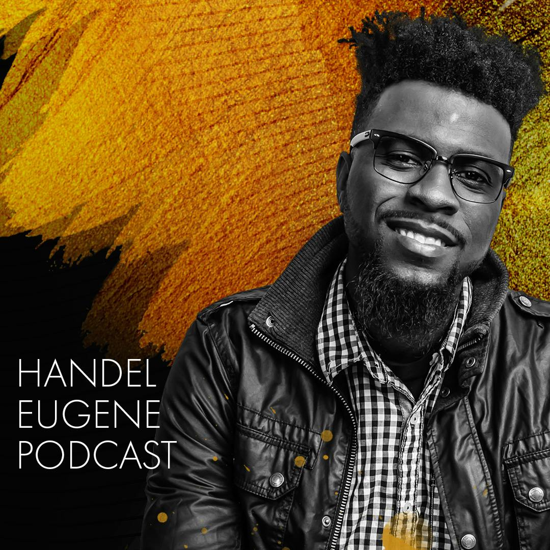 050 - Walking Your Own Creative Path — with Handel Eugene