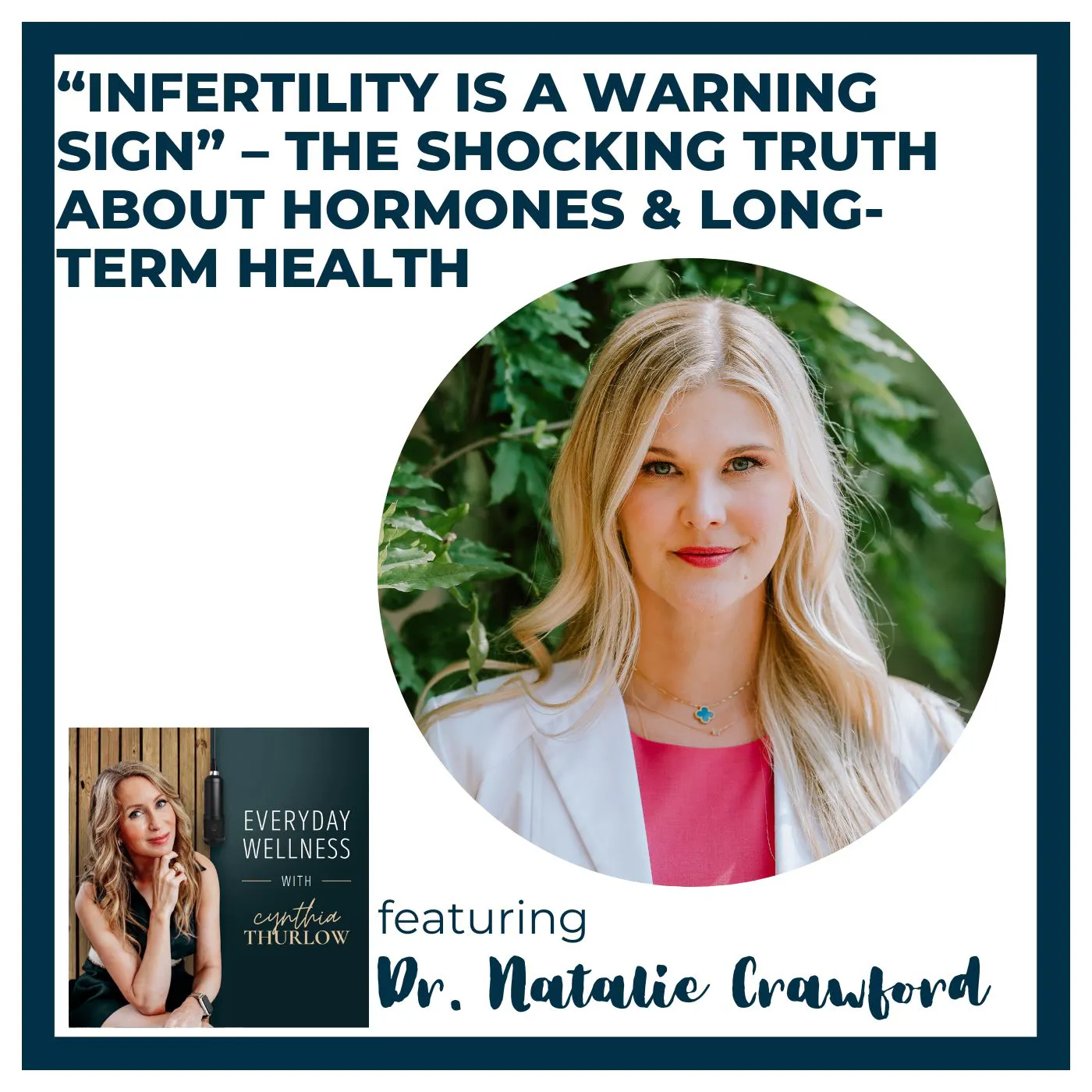 Ep. 577 “Infertility Is a Warning Sign” – The Shocking Truth About Hormones & Long-Term Health with Dr. Natalie Crawford Episode cover