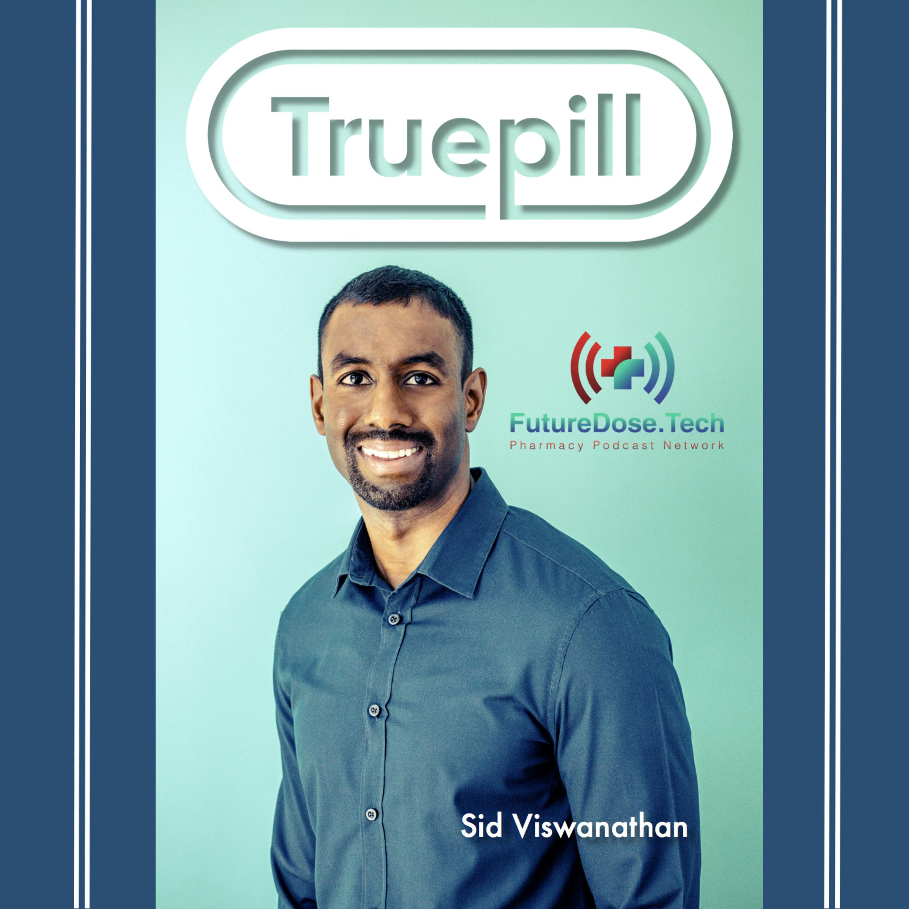 The Mission of TruePill | FutureDose.Tech
