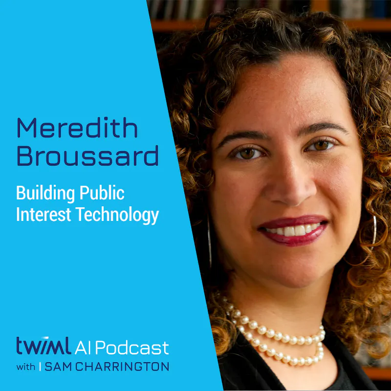 Building Public Interest Technology with Meredith Broussard - #552 Episode cover