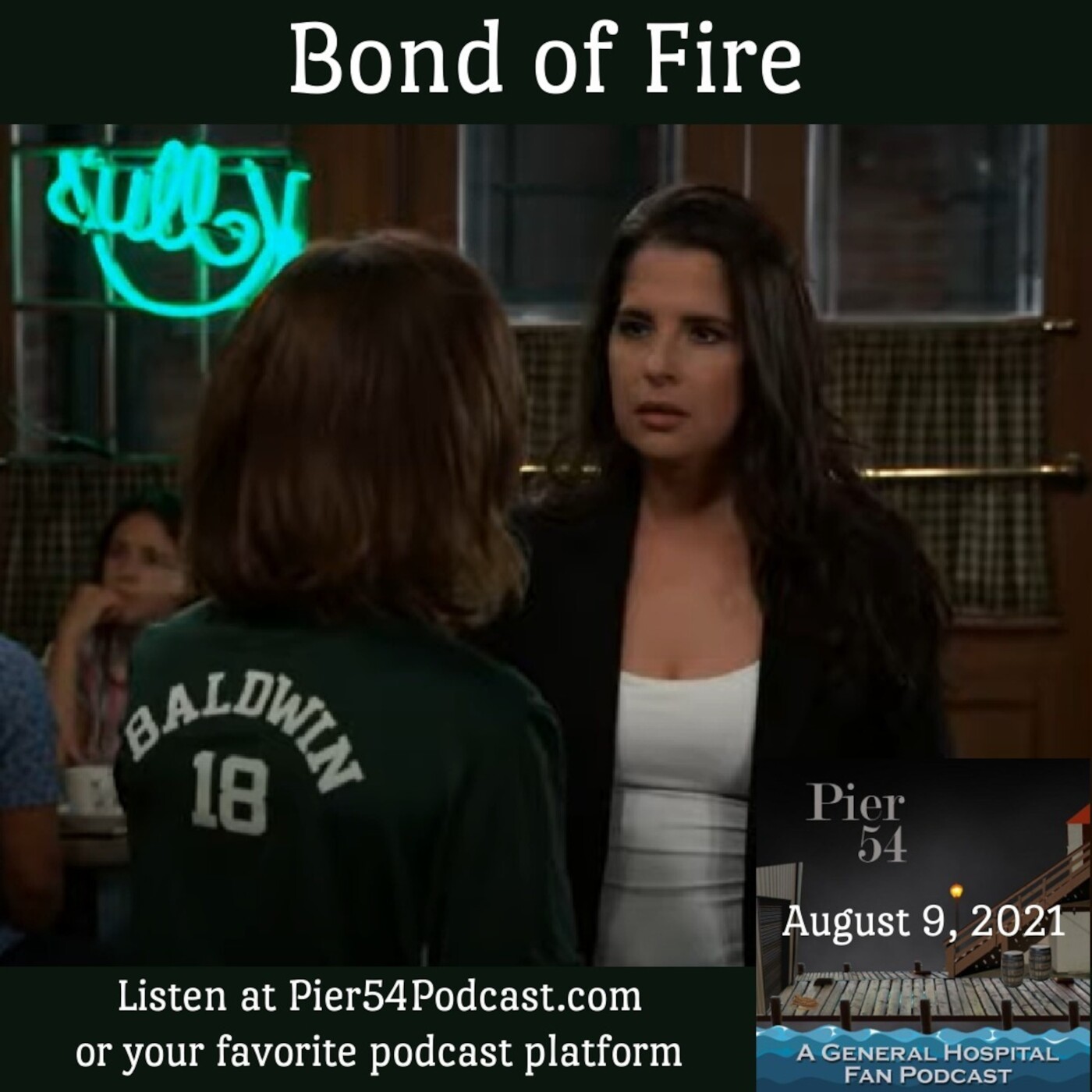 Episode 255: Bond of Fire 8/9/2021 episode artwork