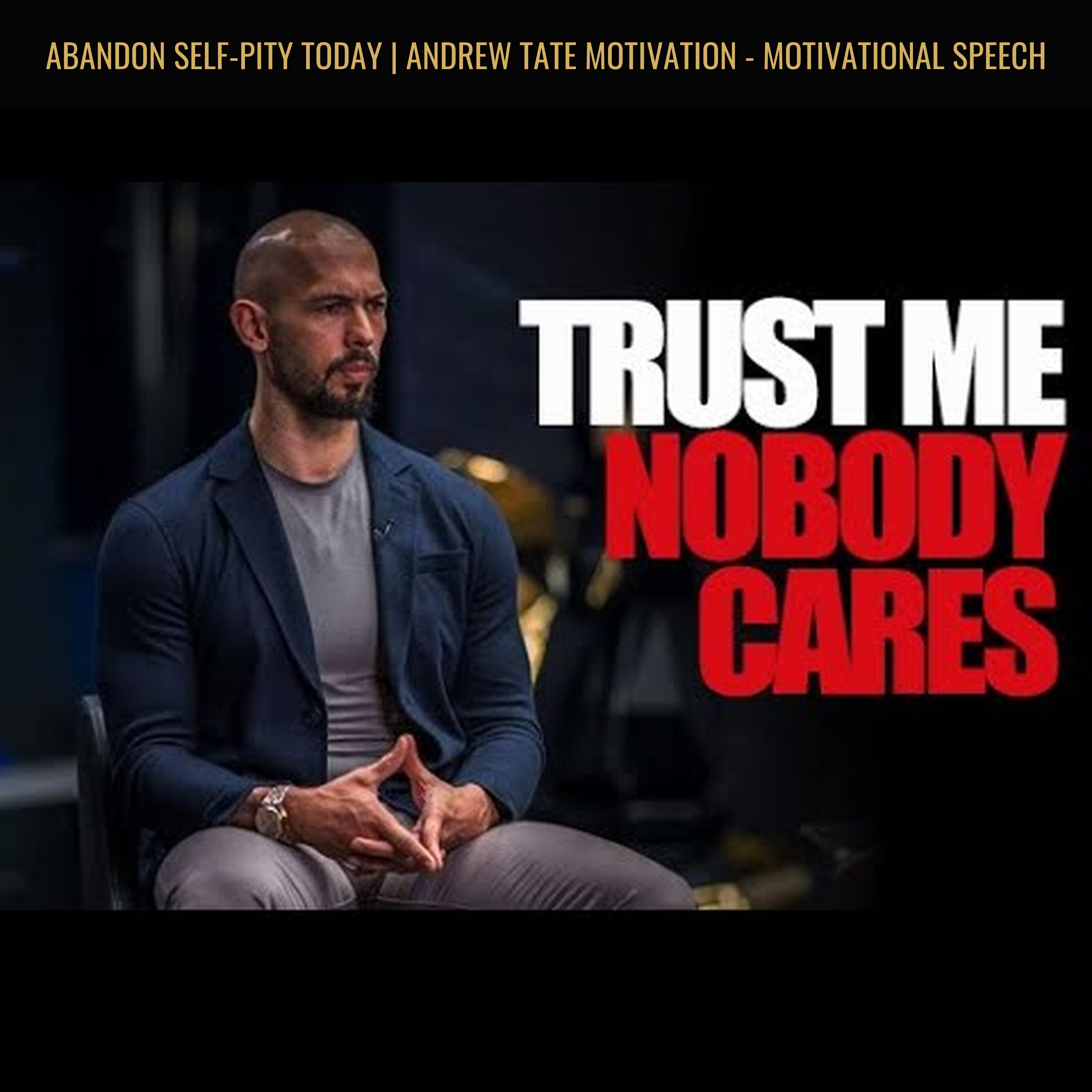 ABANDON SELF-PITY TODAY | Andrew Tate Motivation - Motivational Speech