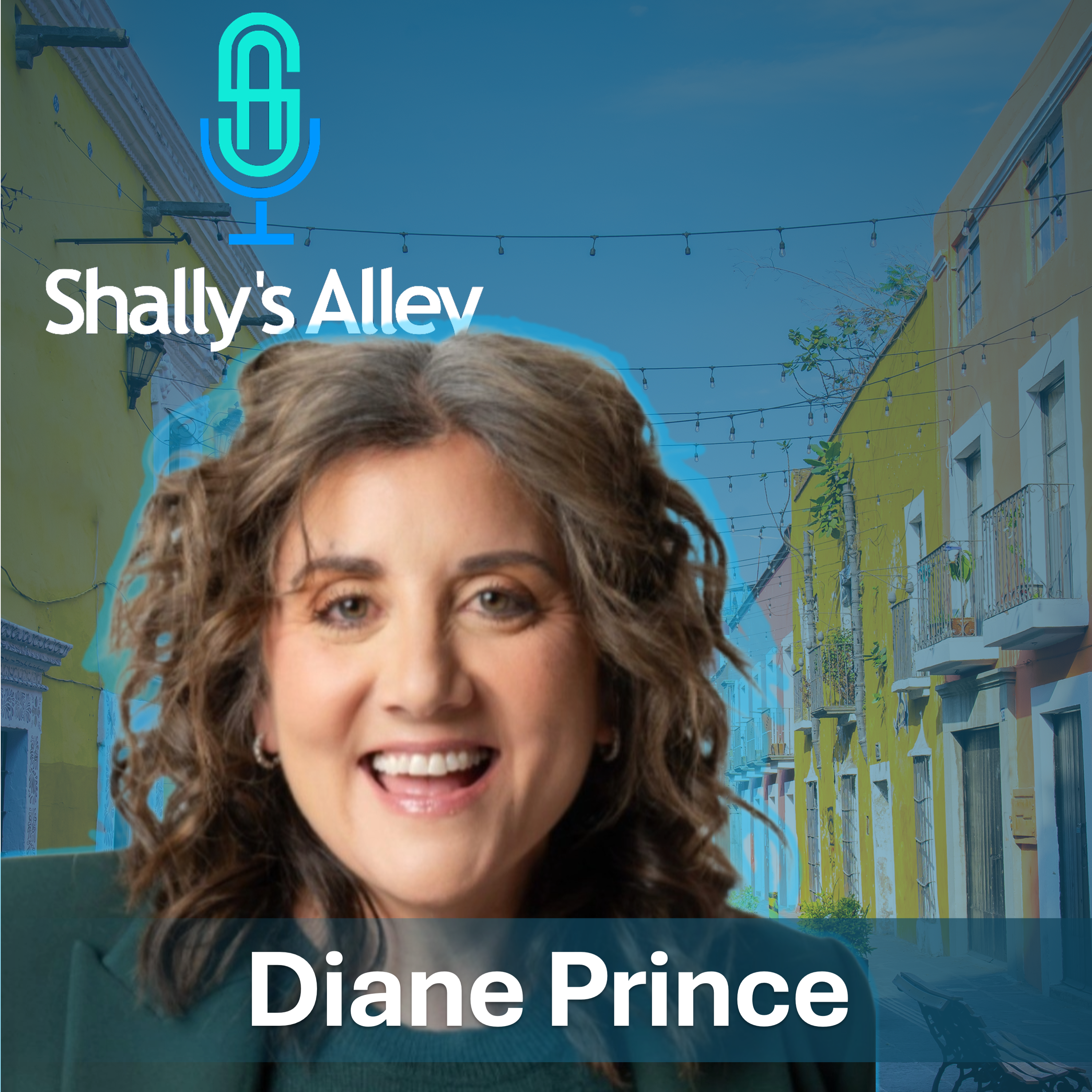 Perfect Is the Enemy of Profitable: Why Control Freaks Can't Scale with Diane Prince Live on Shally's Alley episode artwork