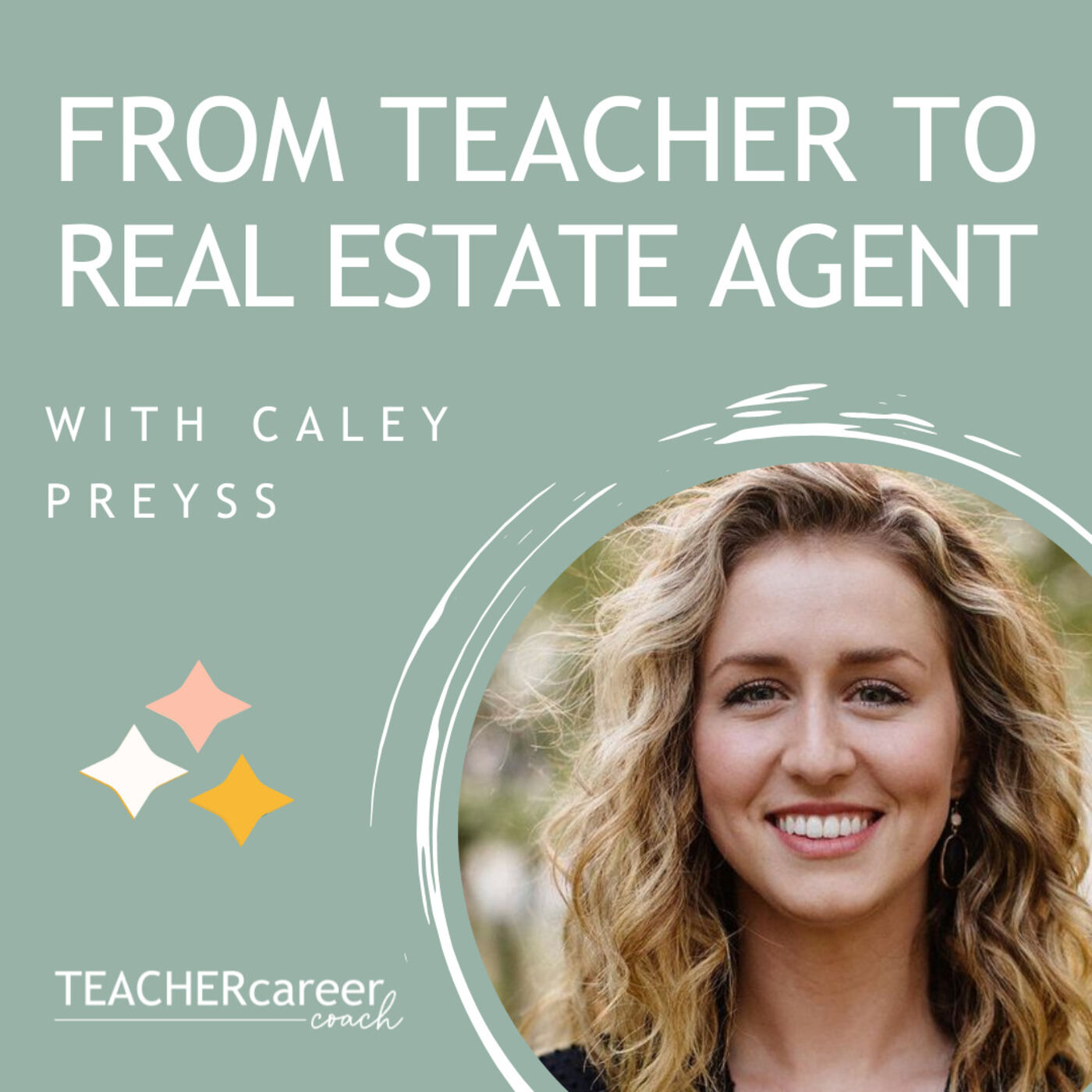 18 - Caley Preyss: From Teacher to Real Estate Agent episode artwork