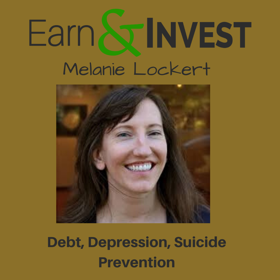 Debt, Depression, and Suicide Prevention w/ Melanie Lockert