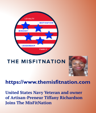 The MisFitNation Show welcomes US Navy Veteran and owner of Artisan-Preneur Tiffany Richardson