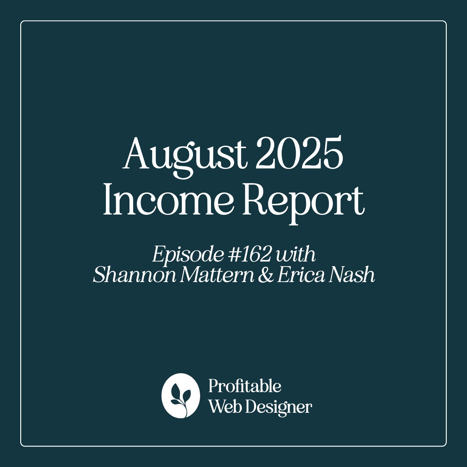 August 2025 Income Report EP 162