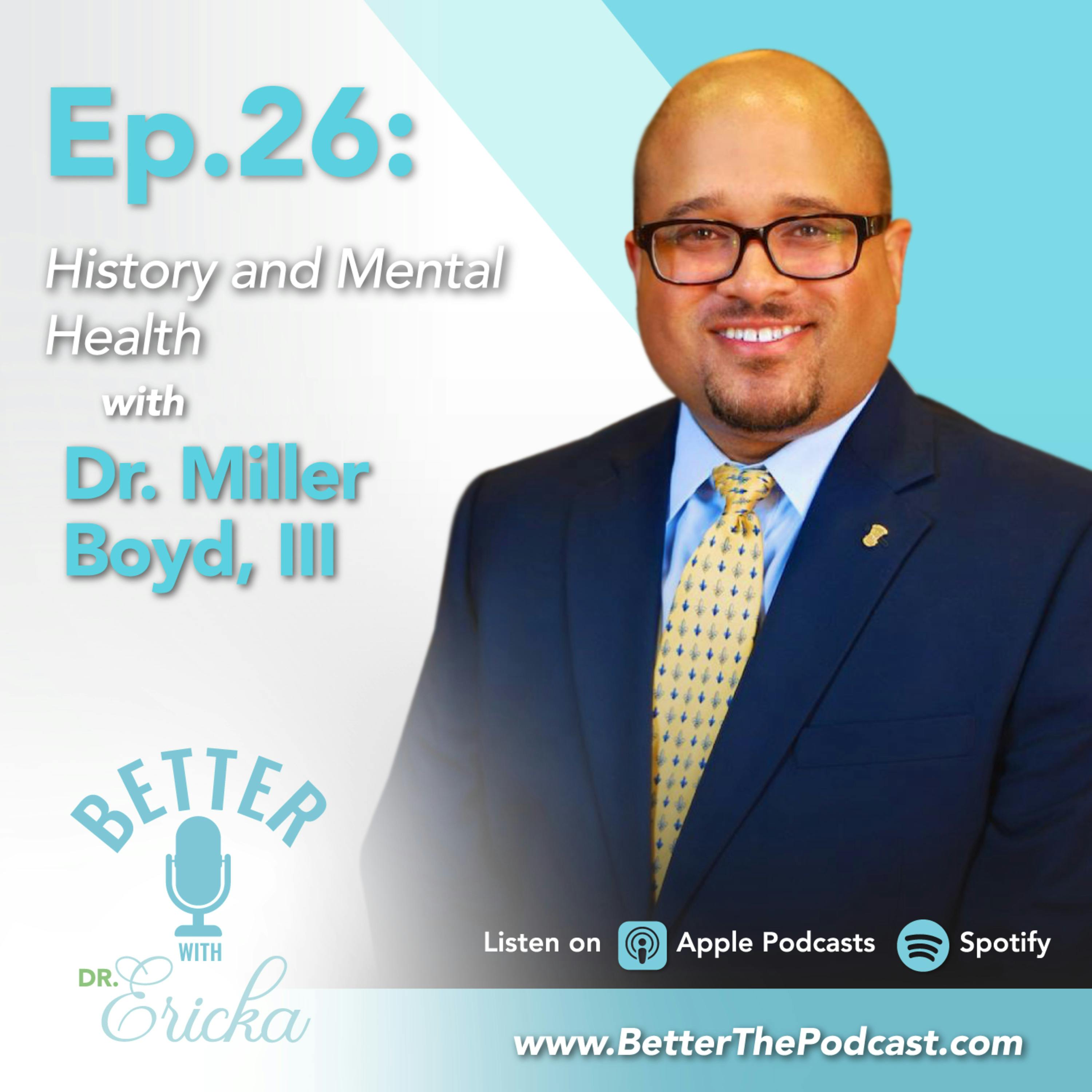 History and Mental Health with Dr. Miller Boyd, III
