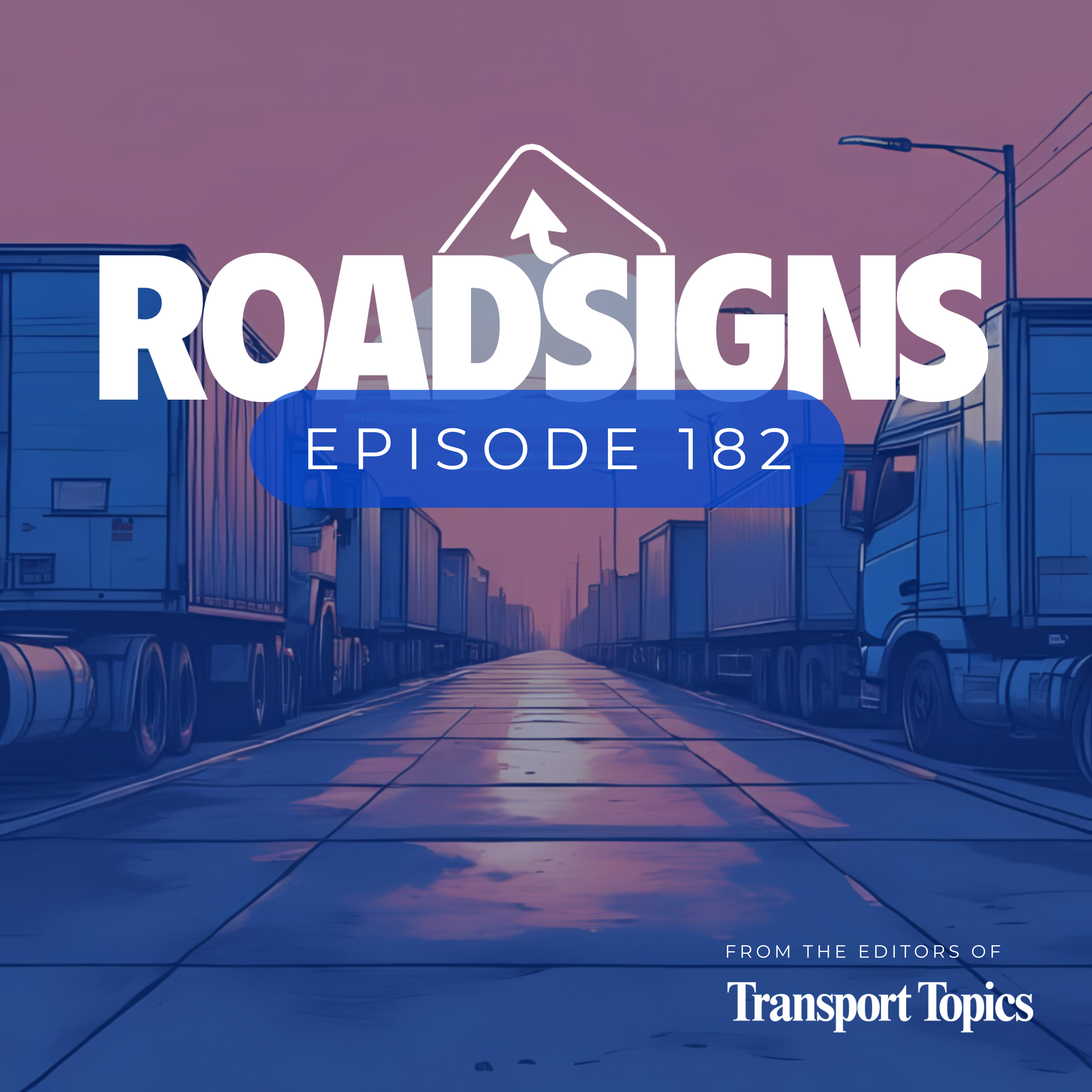 RS182: How Can Public and Private Investments Ease the Truck Parking Crunch? episode artwork