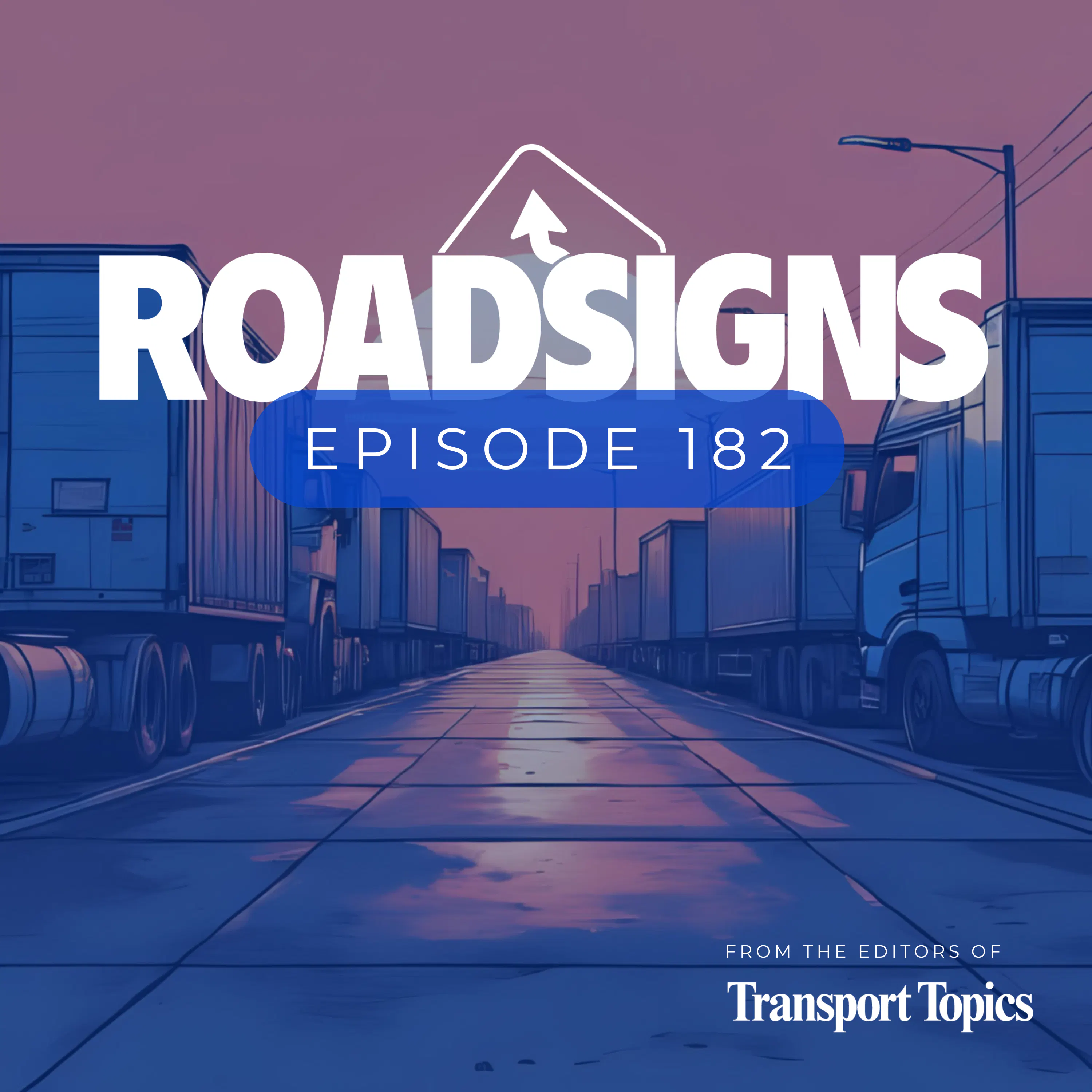 RS182: How Can Public and Private Investments Ease the Truck Parking Crunch? episode artwork
