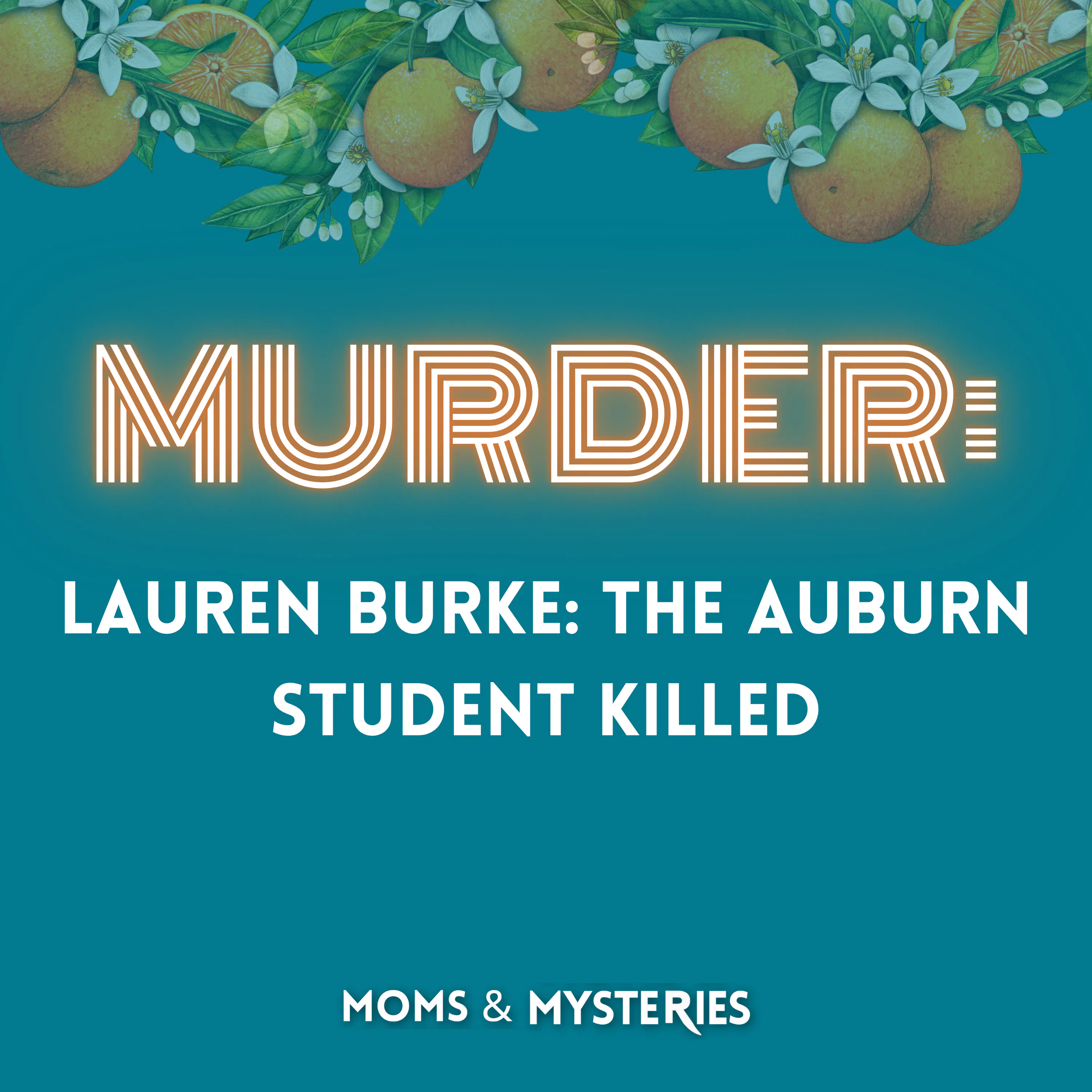 Lauren Burk: The Auburn Student Killed