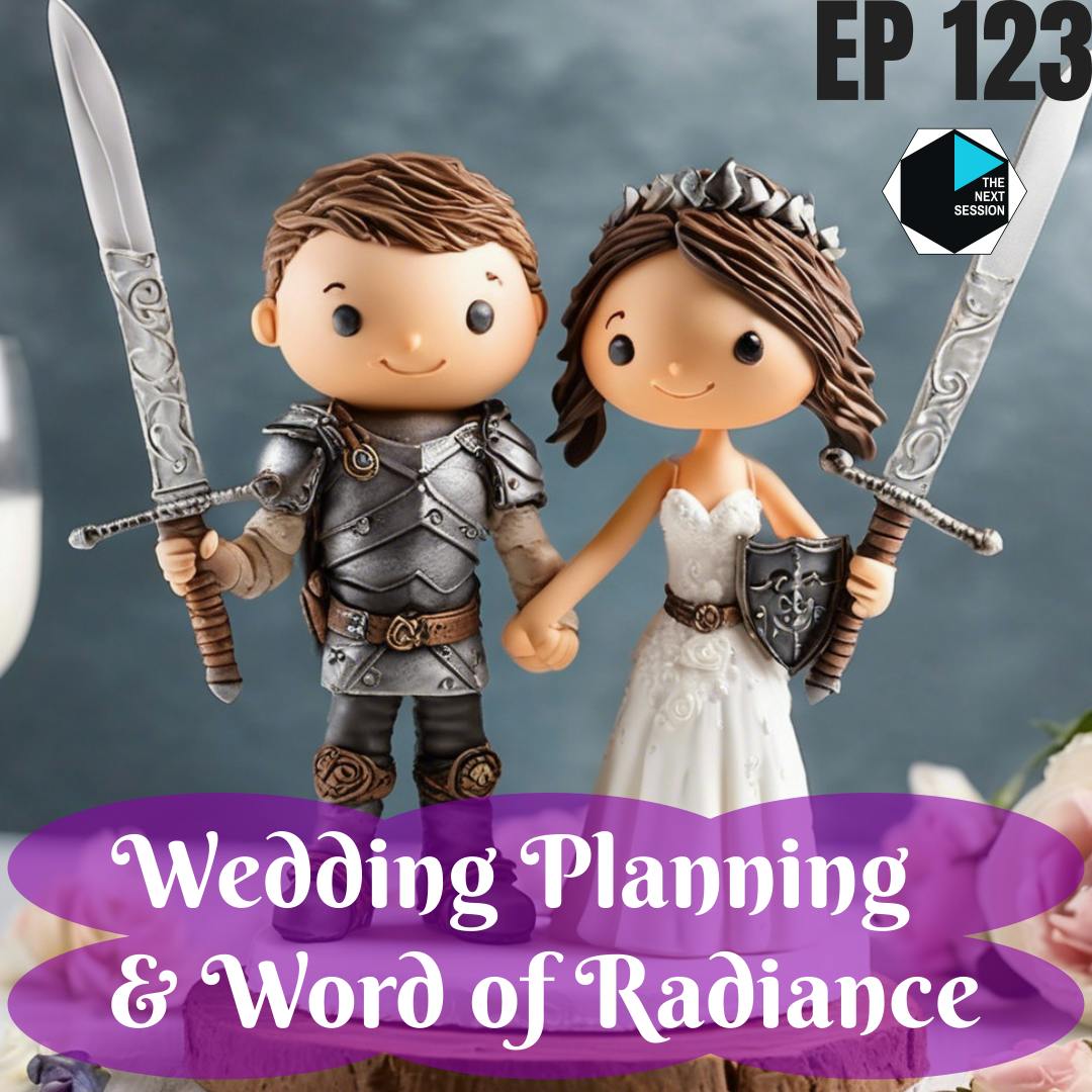 Ep 123 Wedding Session & Word of Radiance Ep 123 Wedding Session & Word of Radiance