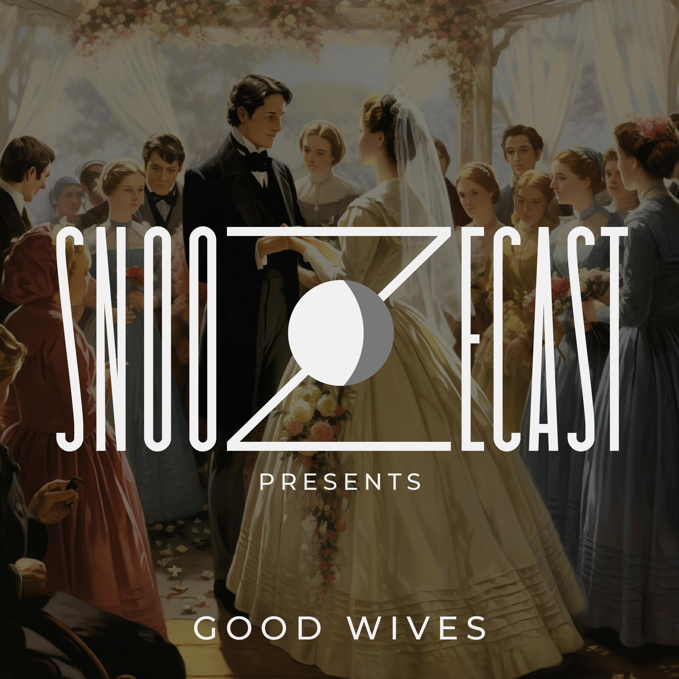 Snoozecast+ Good Wives podcast tile