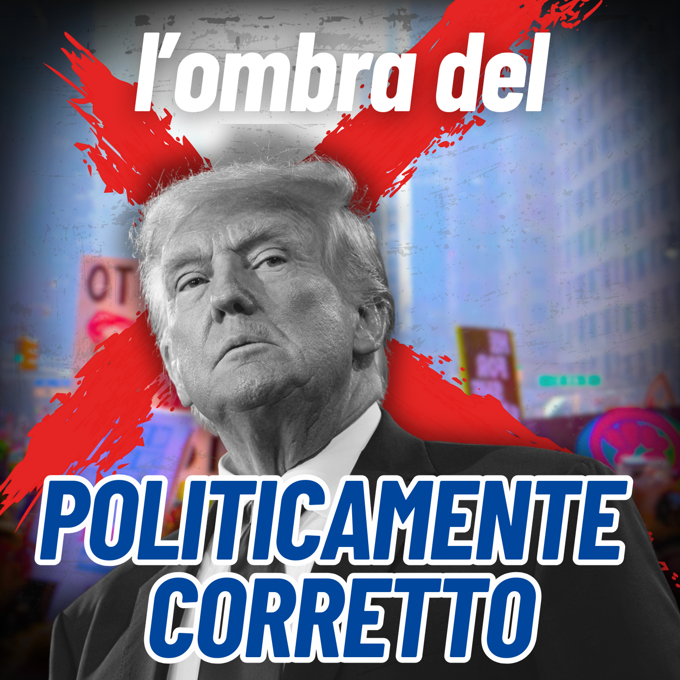 TRUMP: l'Ombra del Politicamente Corretto e della Sinistra Per Bene