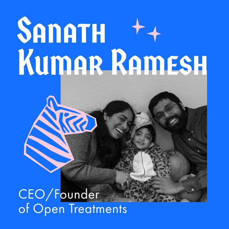 Enabling Rare Disease Treatments with Sanath Kumar Ramesh –  Founder & CEO of OpenTreatments