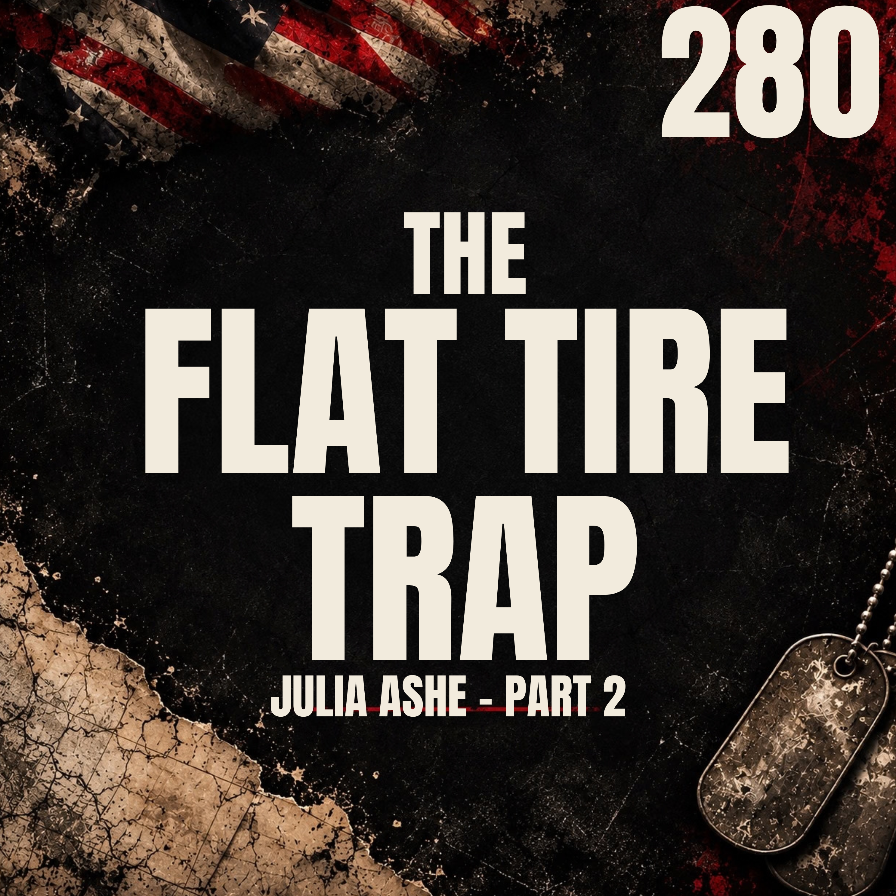280 || The Flat Tire Trap || Julia Ashe [Part 2]