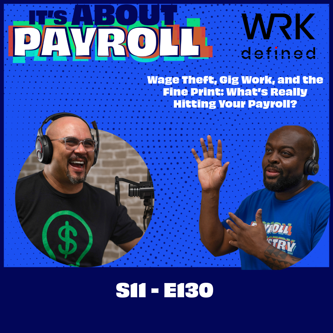 Wage Theft, Gig Work, and the Fine Print: What’s Really Hitting Your Payroll? episode artwork