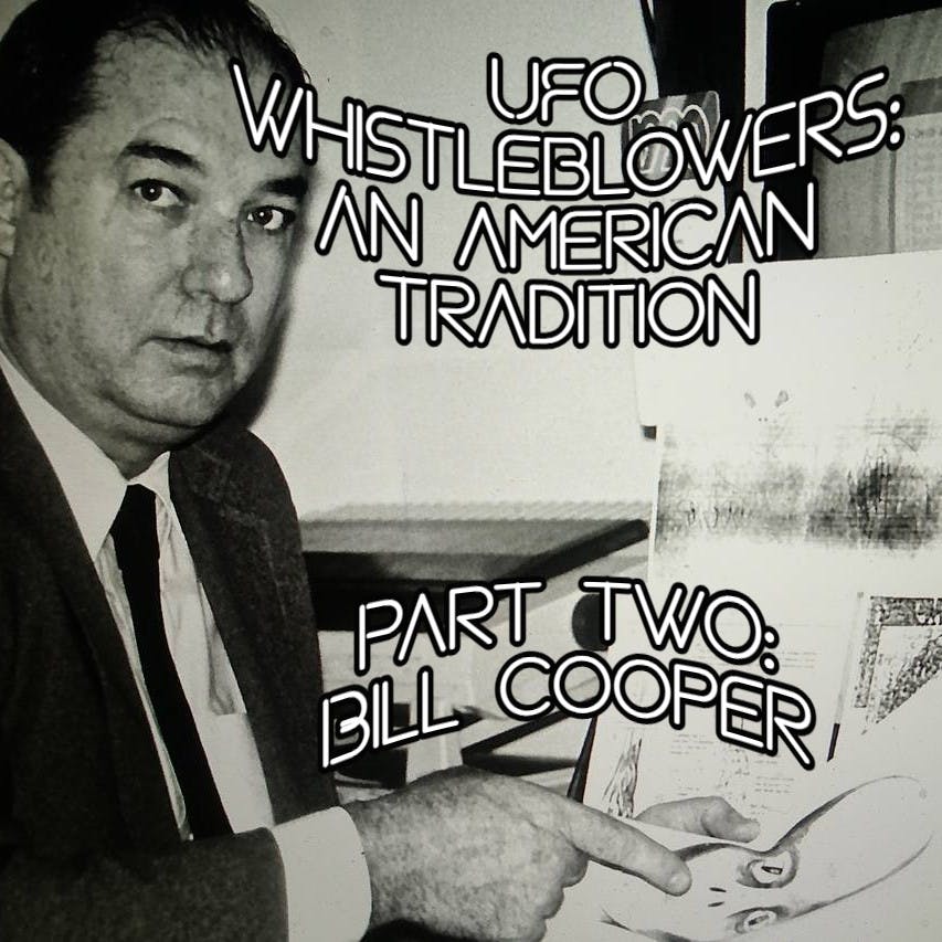 UFO Whistleblowers: An American Tradition, Part Two - Bill Cooper