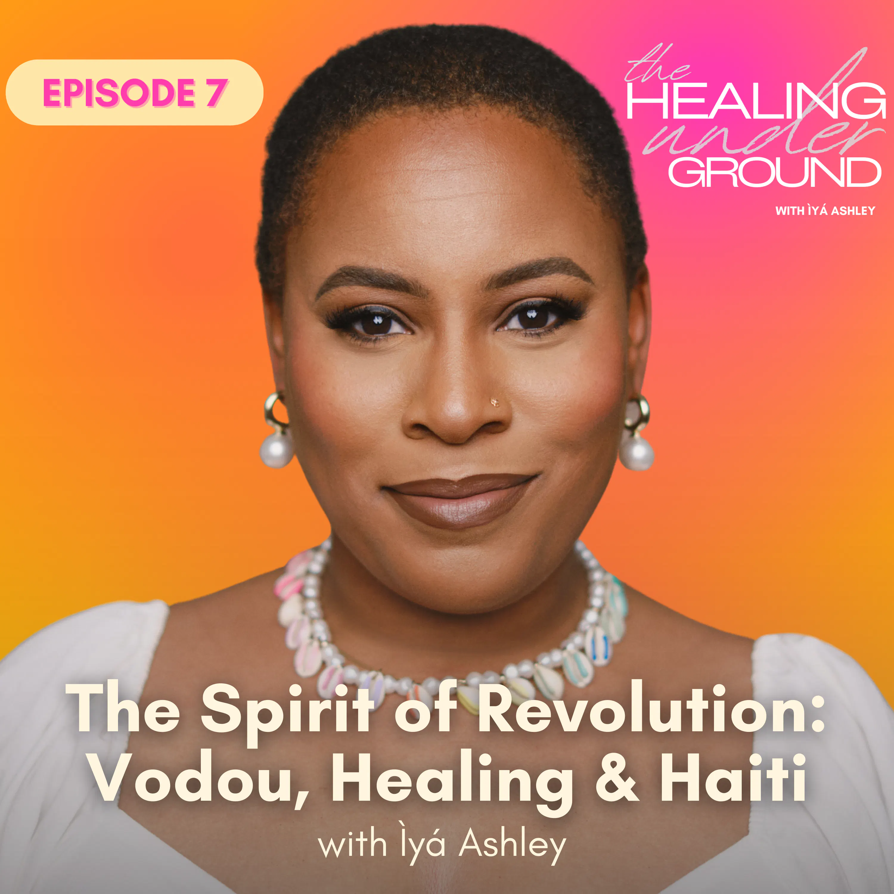 Episode 7 - The Spirit of Revolution: Vodou, Healing & Haiti episode artwork