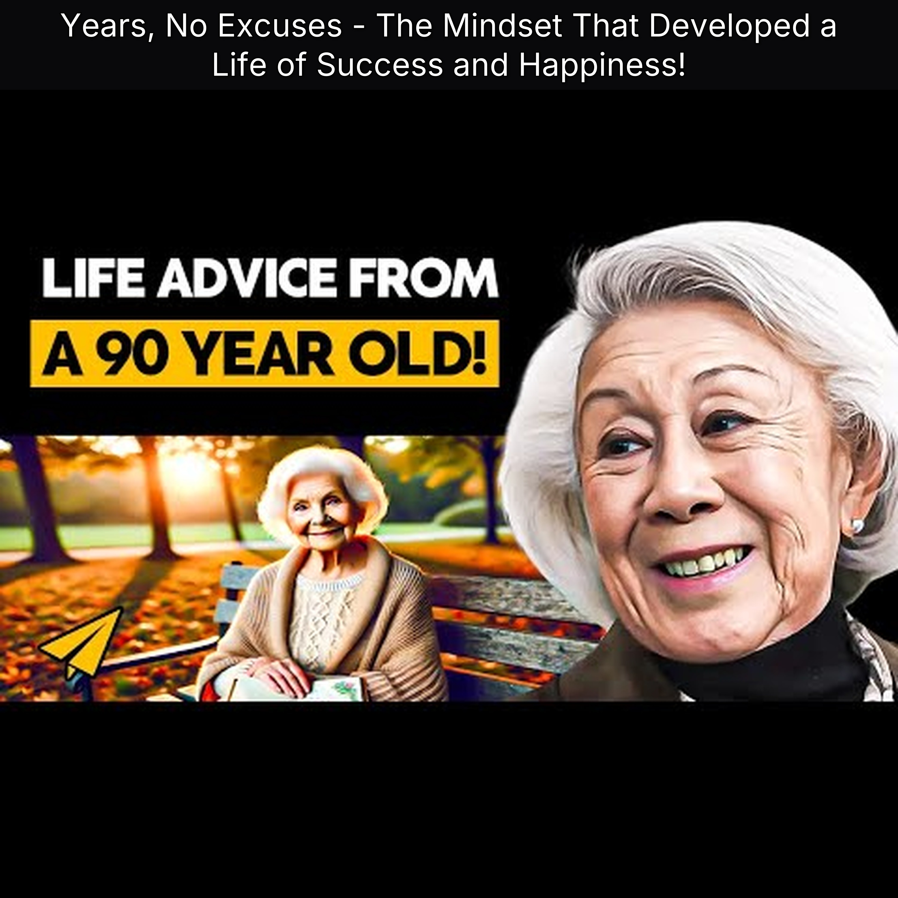 Years, No Excuses - The Mindset That Developed a Life of Success and Happiness!