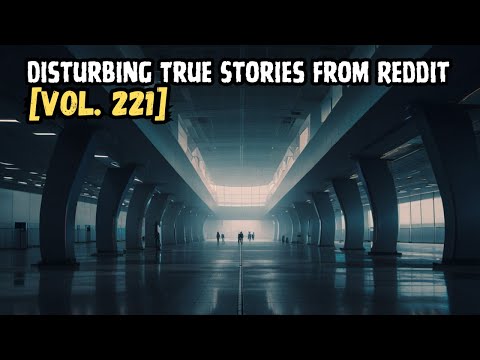 Vol. 221: 3 Disturbing TRUE Stories from Reddit episode artwork
