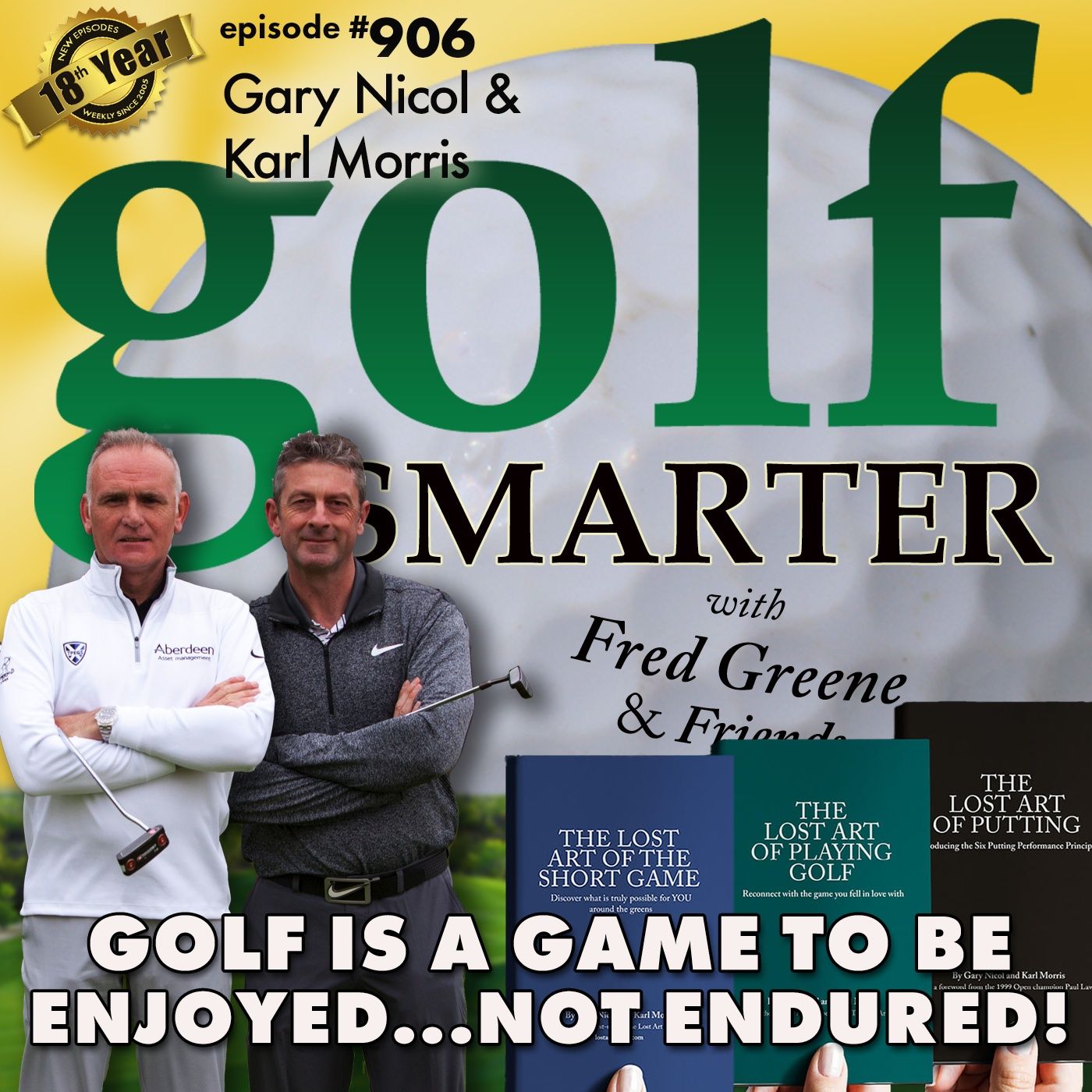 Golf Is A Game to Be Enjoyed — Not Endured! with Gary Nicol & Karl Morris episode artwork
