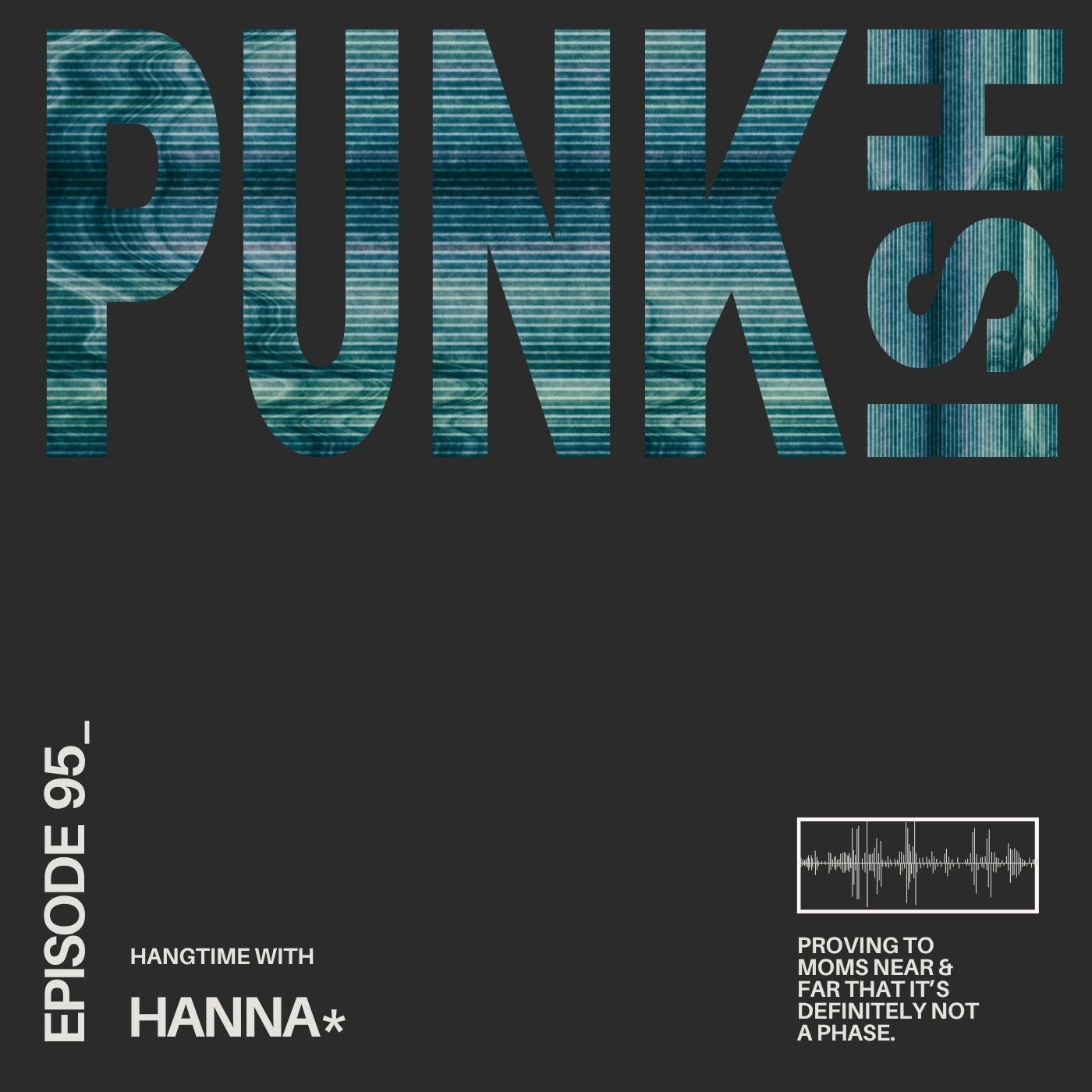 Punk-ish 095 (Hangtime w/ Hanna pt. 2)