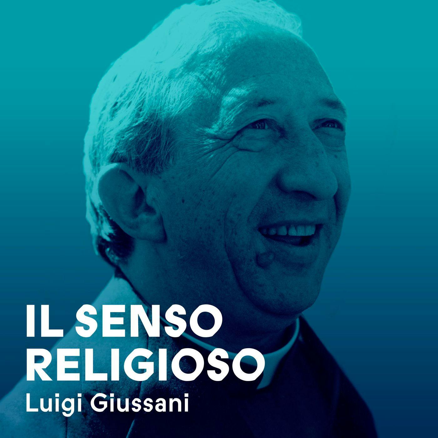 Ep 10: L’itinerario del senso religioso Ep 10: L’itinerario del senso religioso