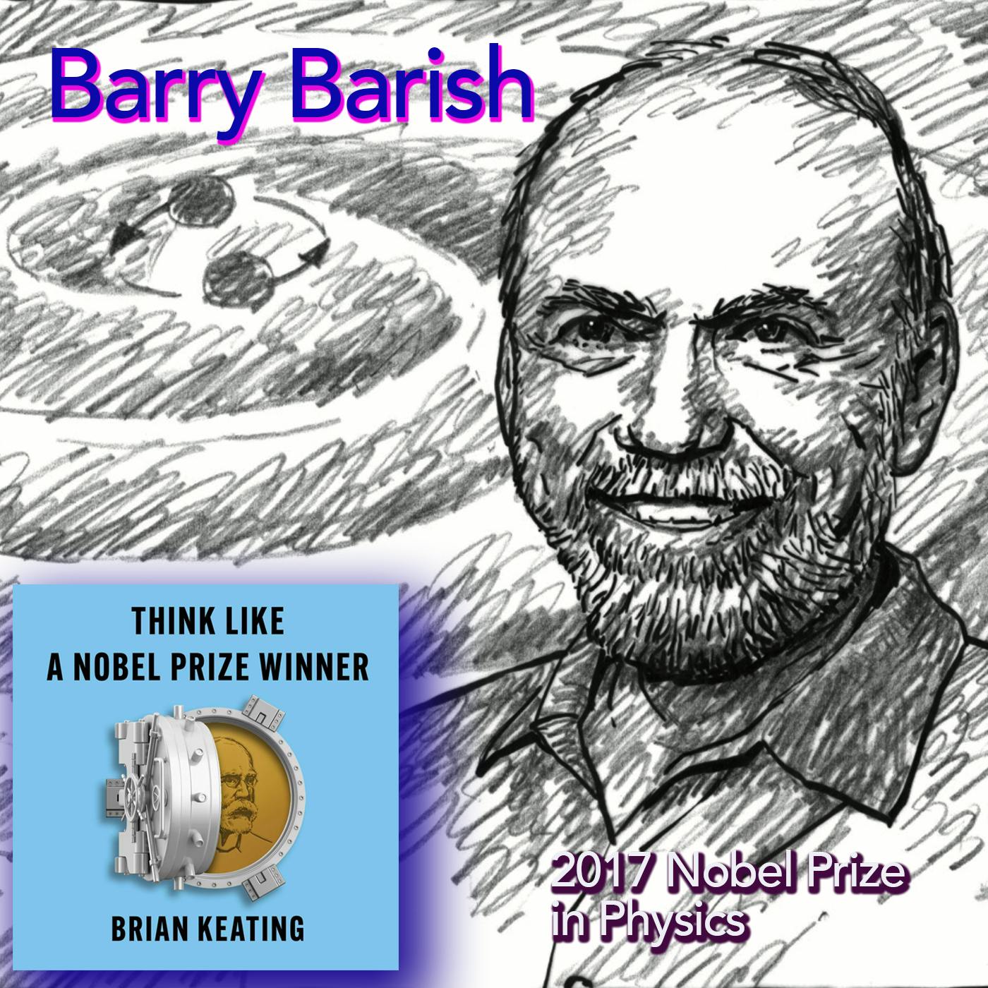 Barry Barish Interviews Brian Keating: Part 2 ​(#194)