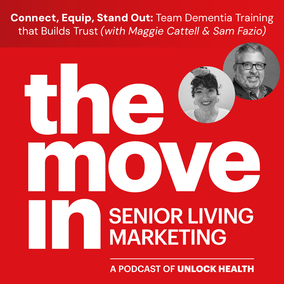 Connect, Equip, Stand Out: Team Dementia Training that Builds Trust with Maggie Cattell and Dr Sam Fazio