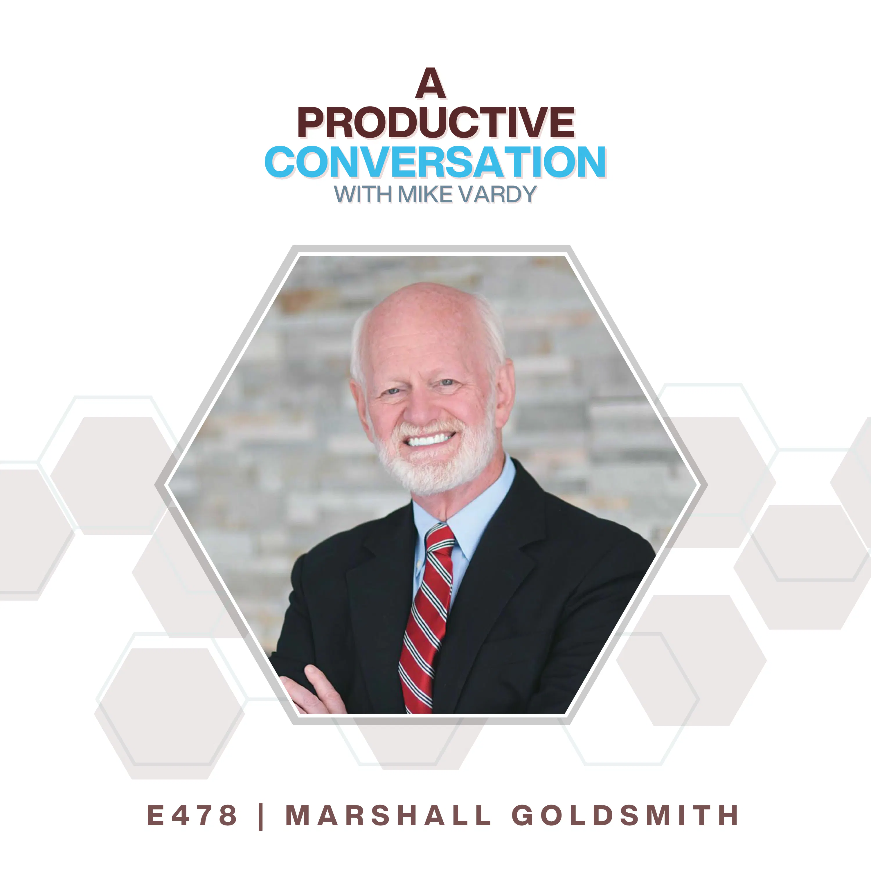 FROM THE VAULT: Marshall Goldsmith talks about The Earned Life Episode cover