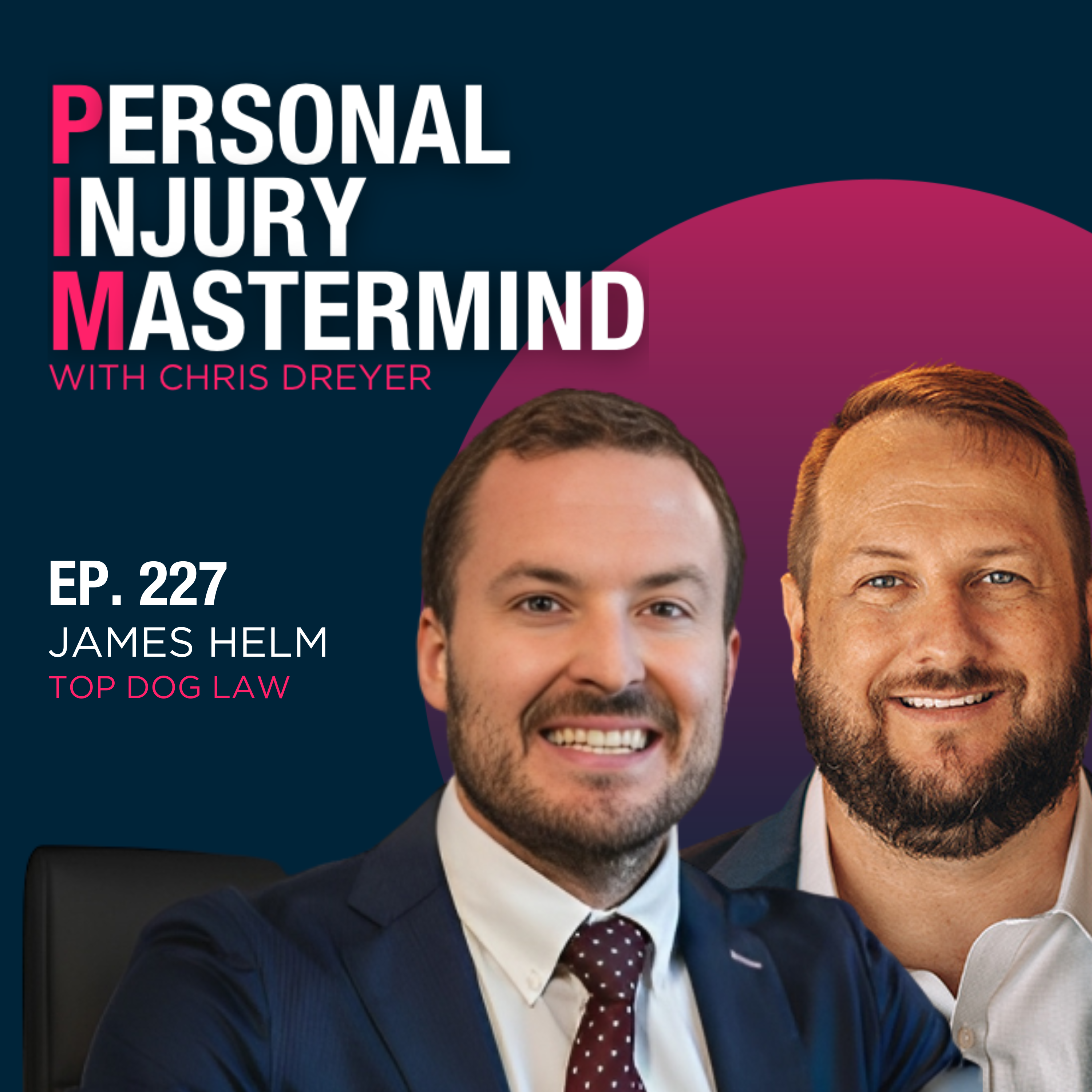 Personal Injury Mastermind w/ Chris Dreyer