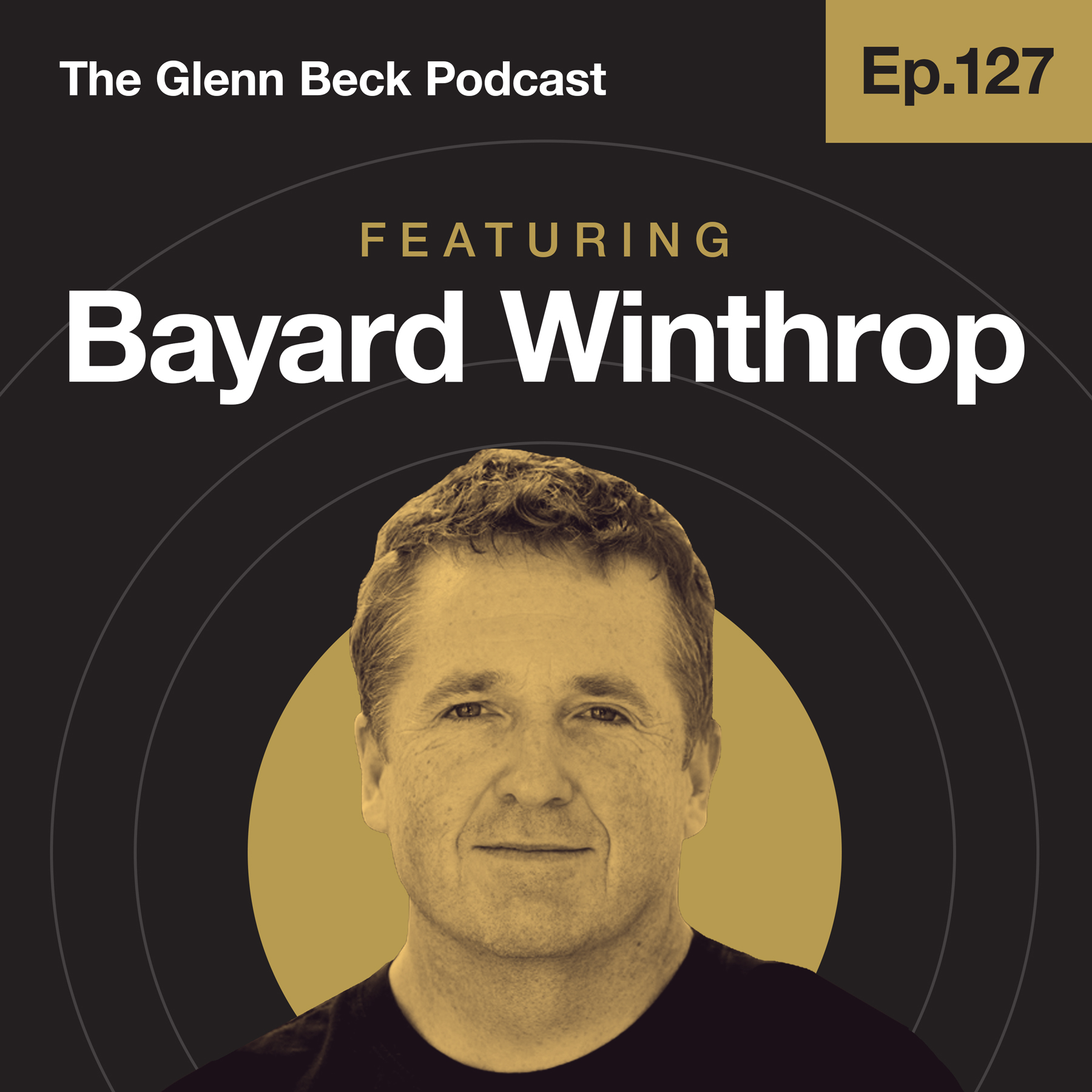 Ep 127 | Supply Chain Crisis? Not for This Company | Bayard Winthrop | The Glenn Beck Podcast