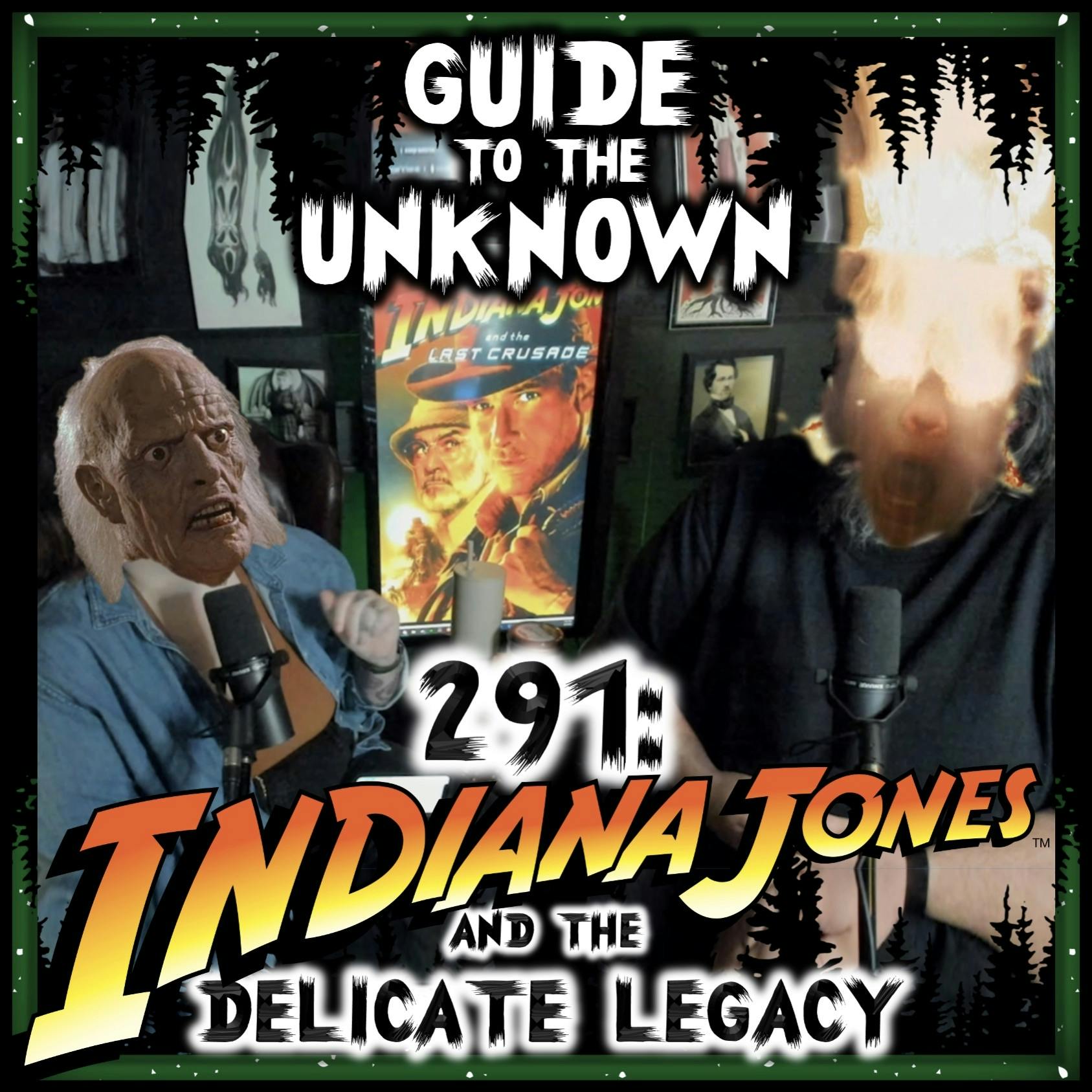 291: Indiana Jones and the Delicate Legacy