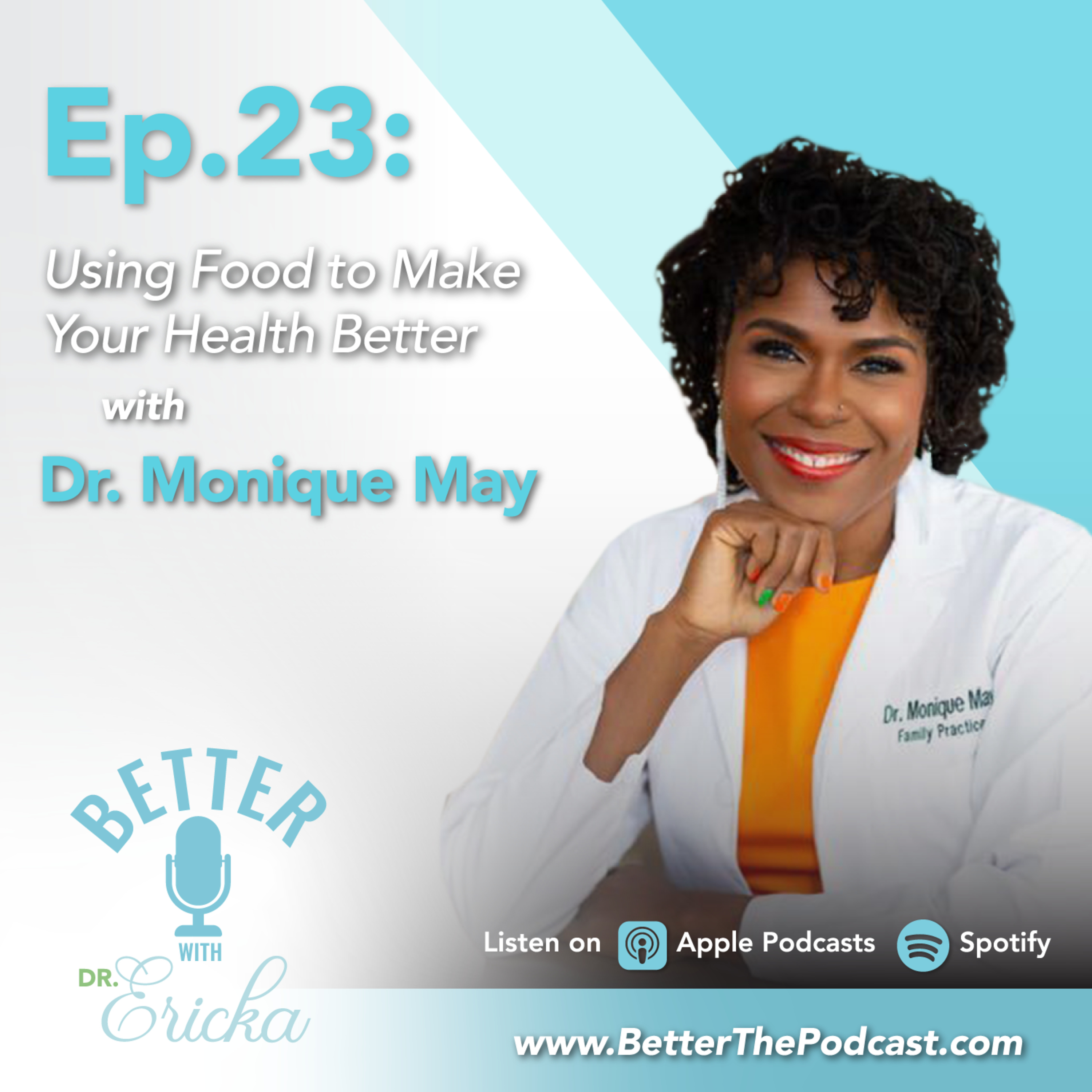 Better with Dr. Ericka