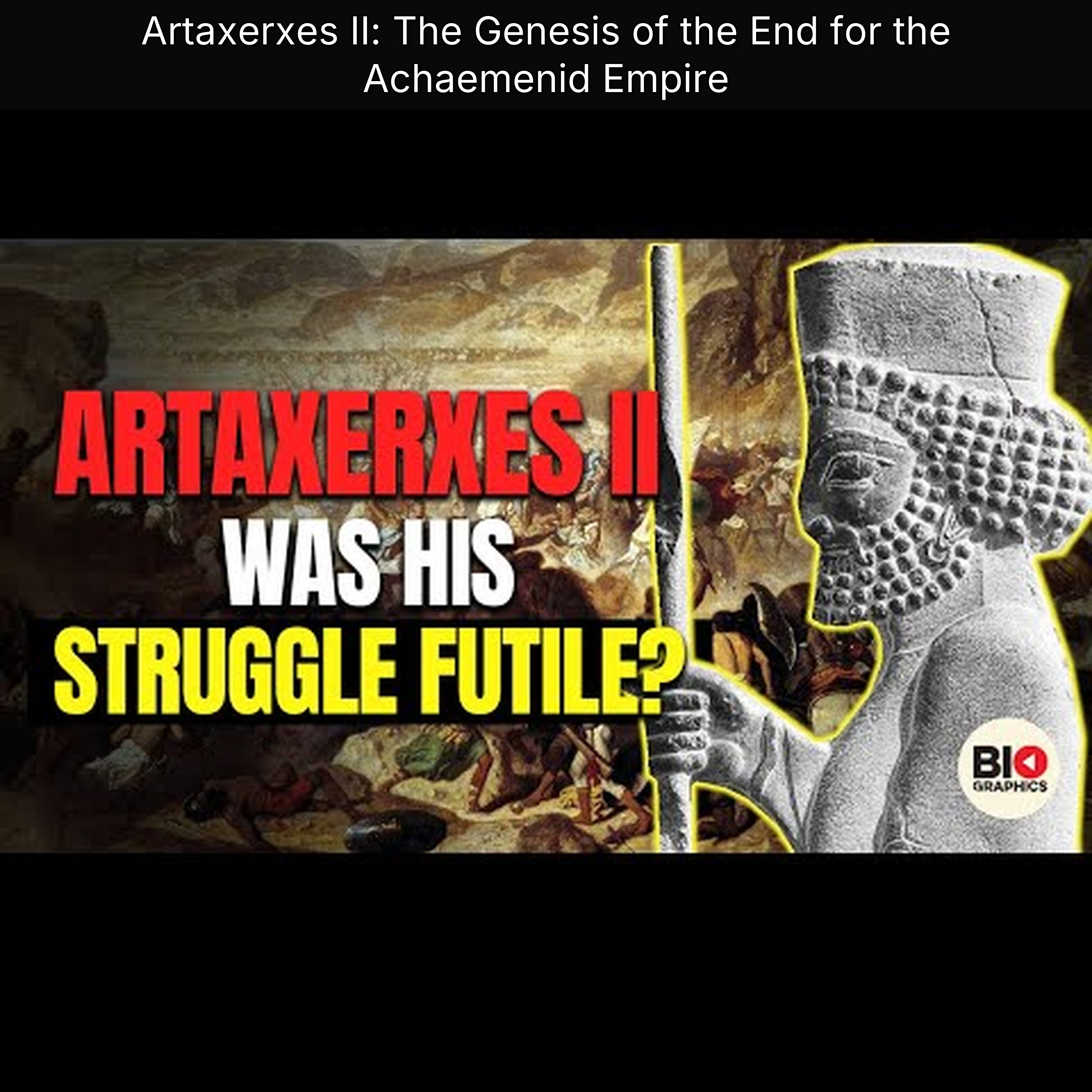 Artaxerxes II: The Genesis of the End for the Achaemenid Empire