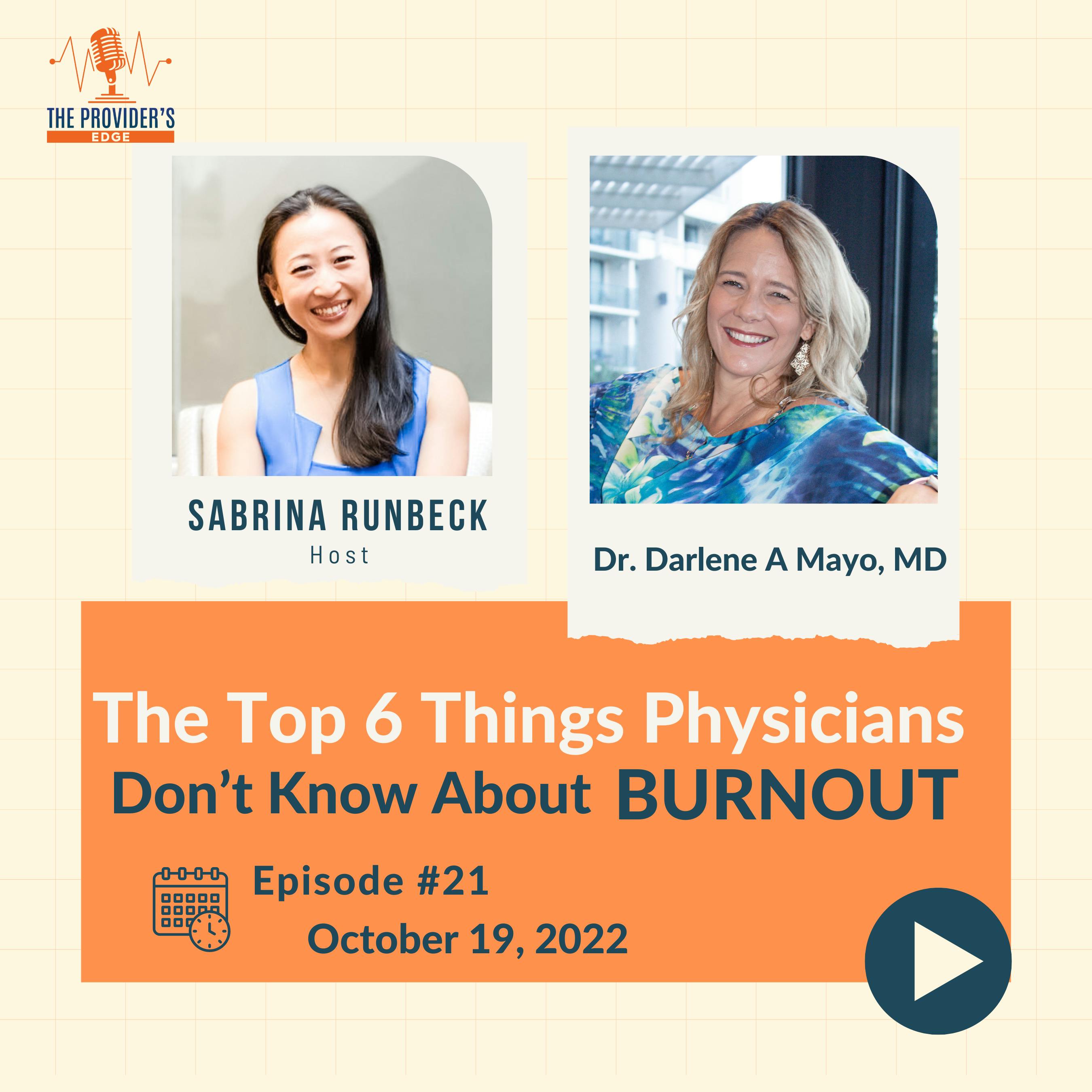 The Top 6 Things Physicians Don’t Know About Burnout with Dr. Darlene Mayo Ep 21